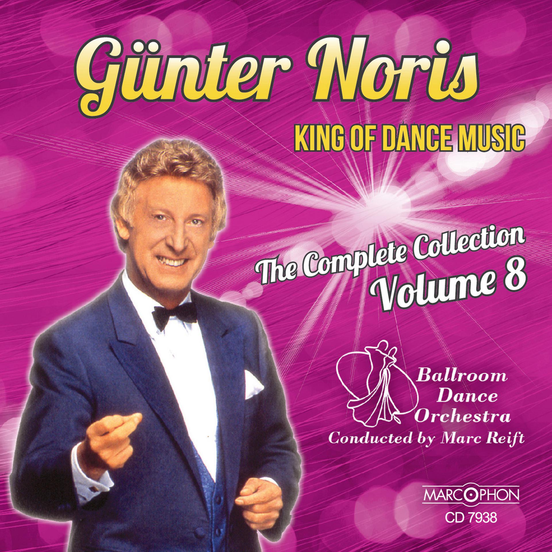 Постер альбома Günter Noris "King of Dance Music" The Complete Collection Volume 8