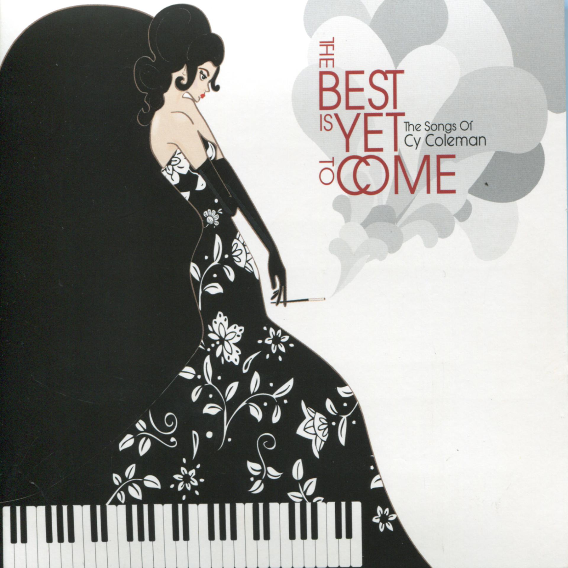 Постер альбома The Best Is Yet to Come - The Songs of Cy Coleman