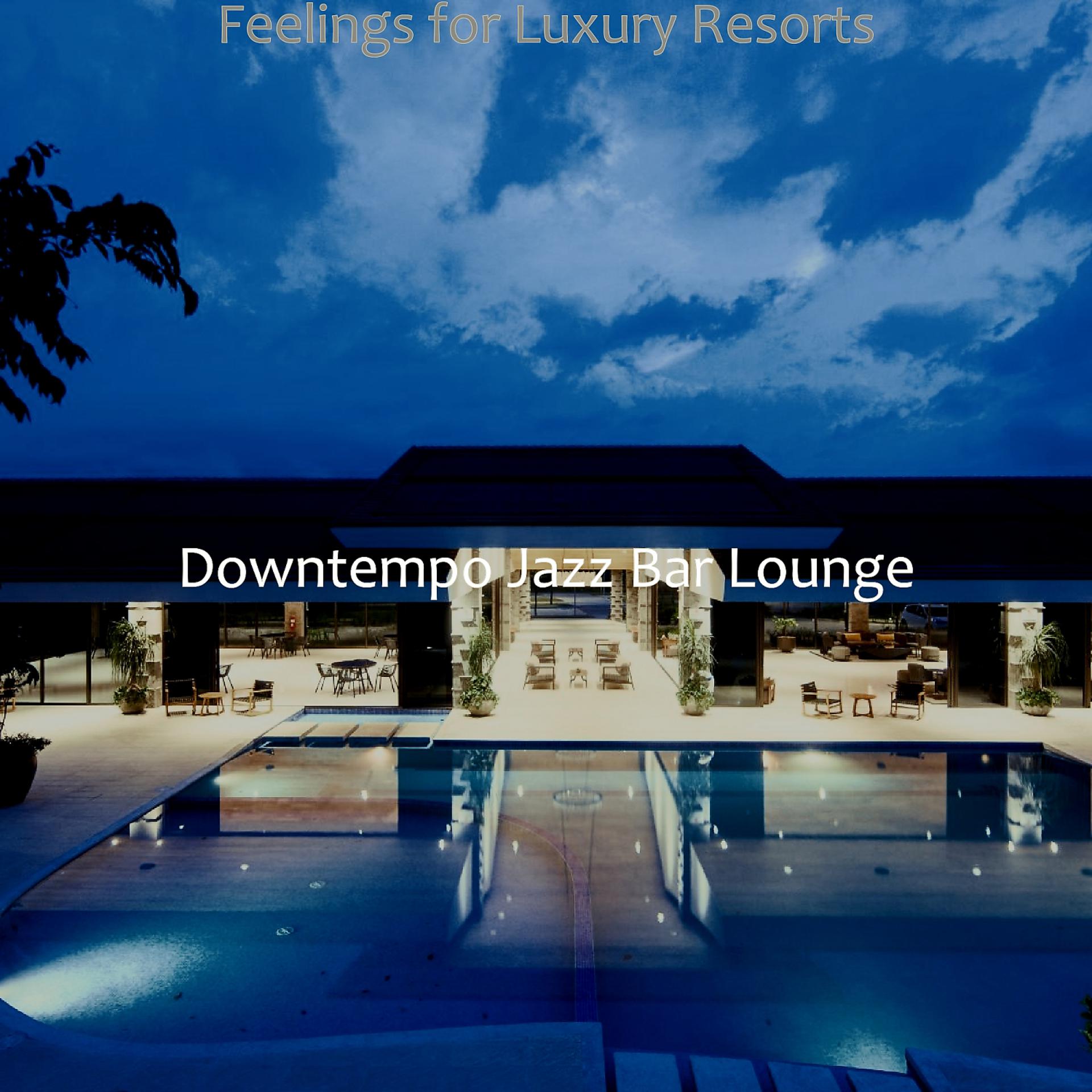 Постер альбома Feelings for Luxury Resorts