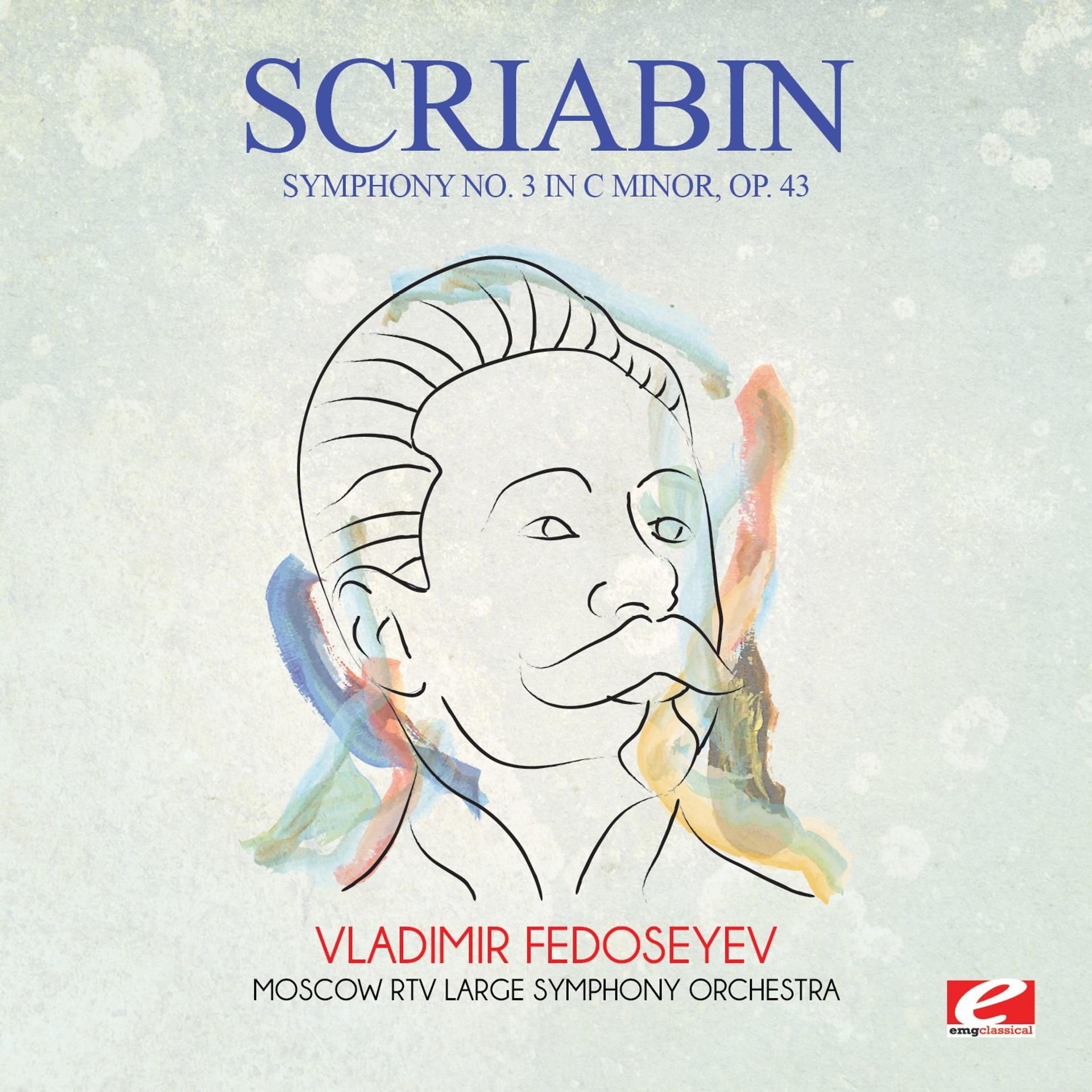 Постер альбома Scriabin: Symphony No. 3 in C Minor, Op. 43 (Digitally Remastered)