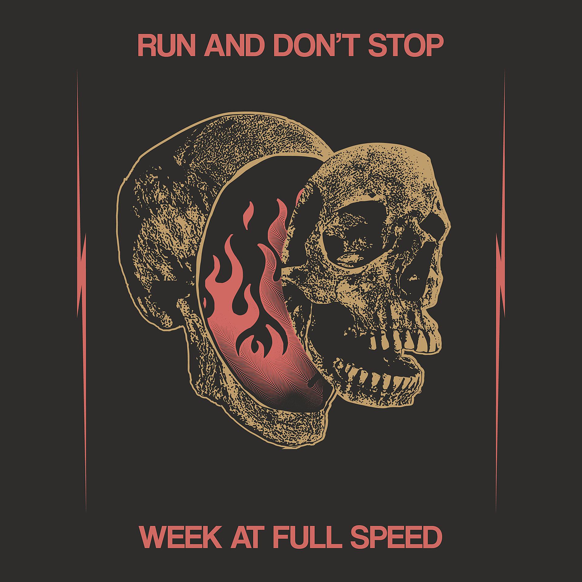 Постер альбома Run and Don’t Stop – Week at Full Speed