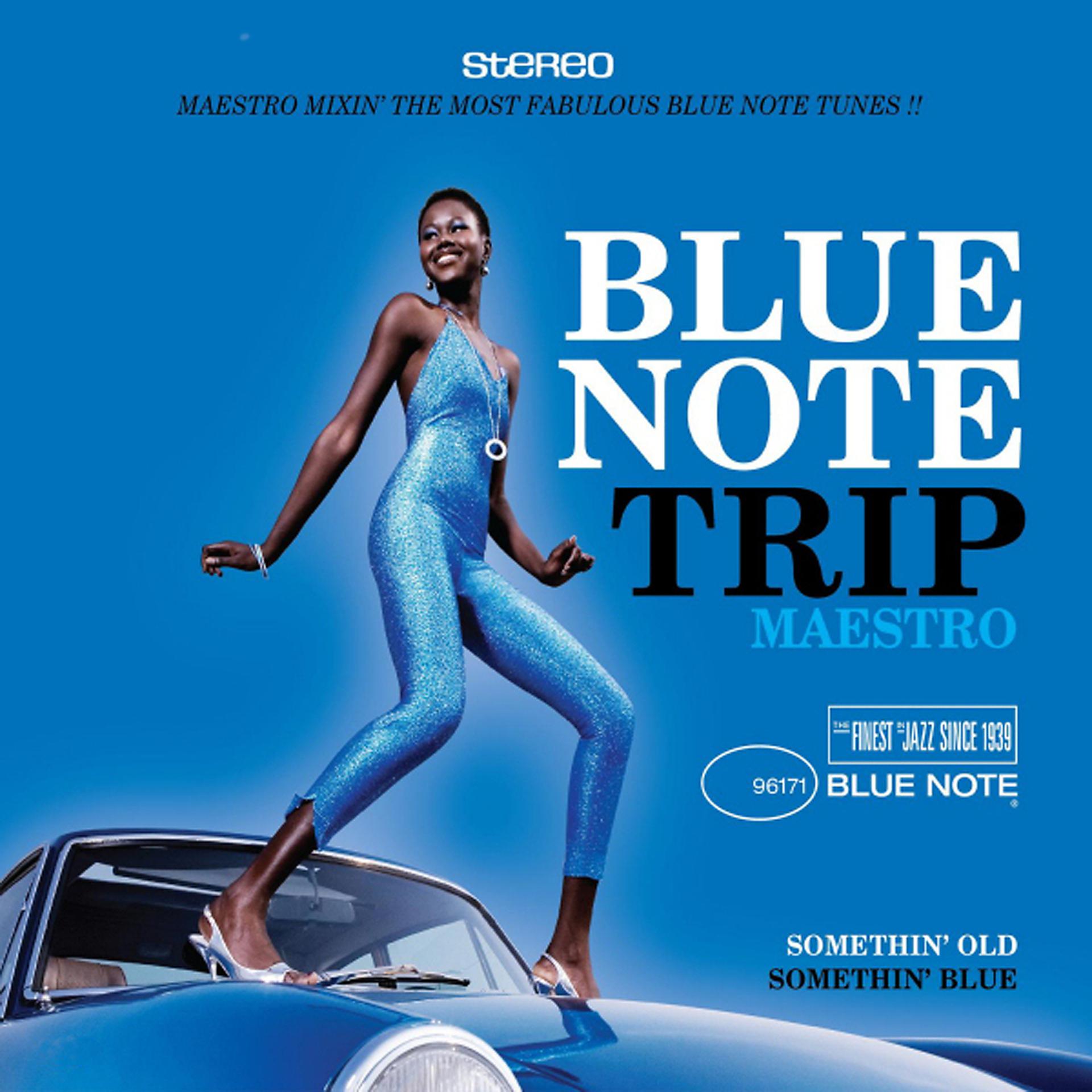 Постер альбома Blue Note Trip 6: Somethin' Old/Somethin' Blue