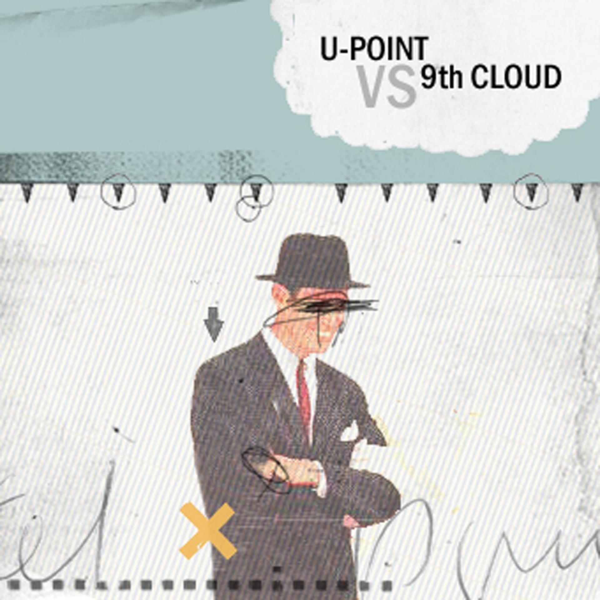 Постер альбома 9th Cloud vs U-Point