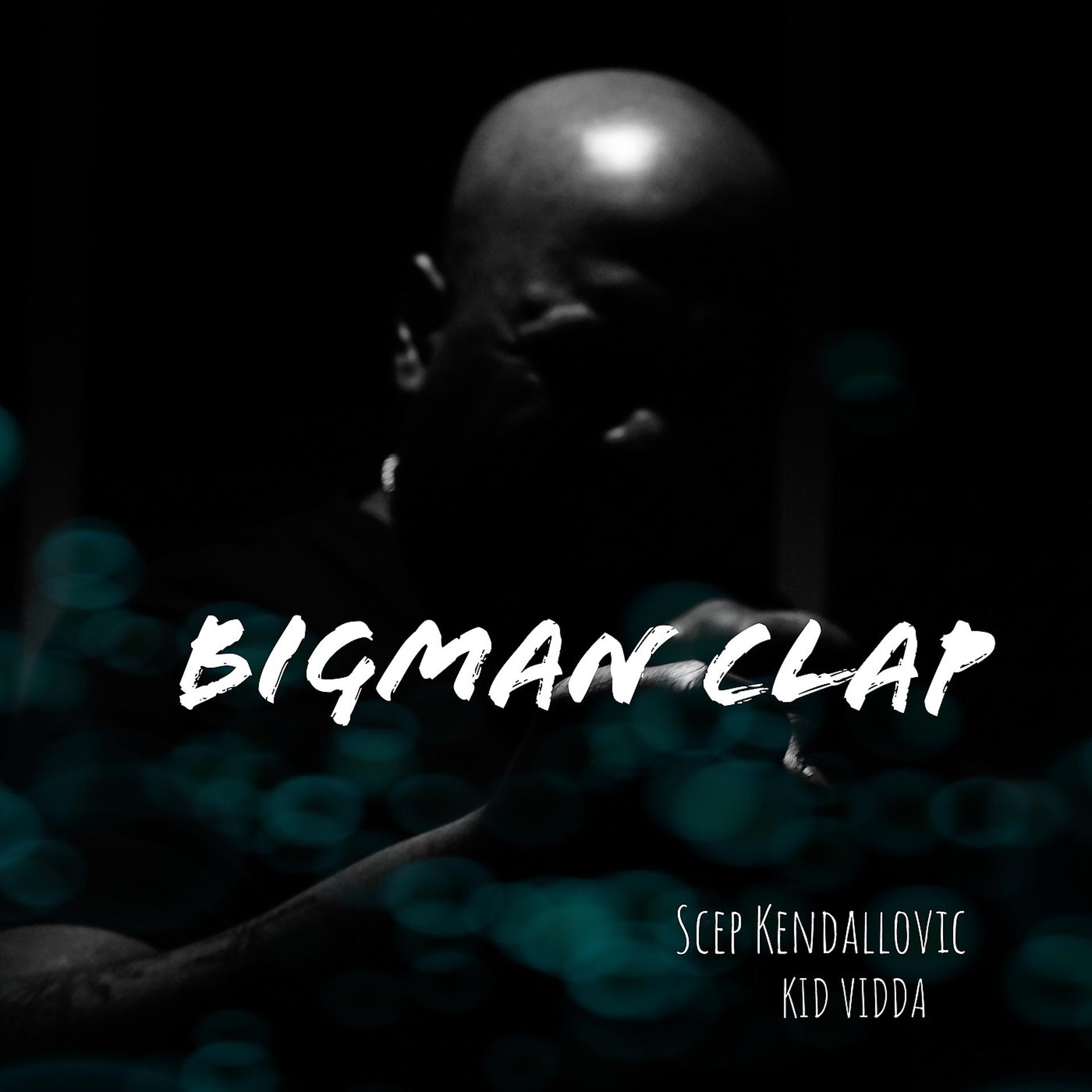 Постер альбома Bigman Clap