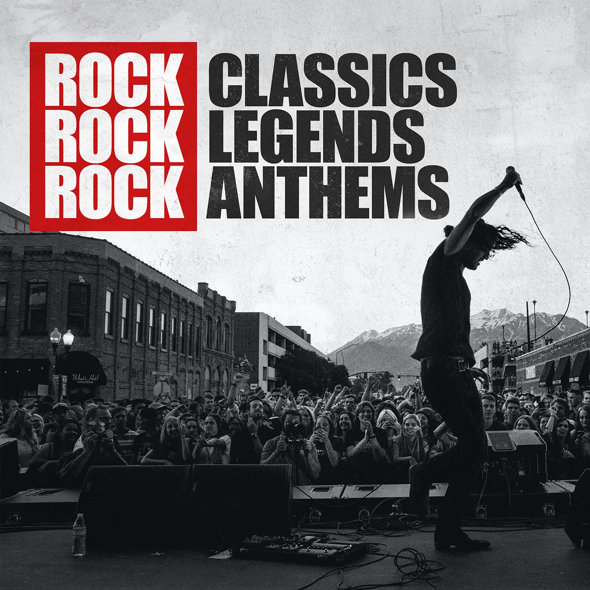 Постер альбома Rock Classics Rock Legends Rock Anthems