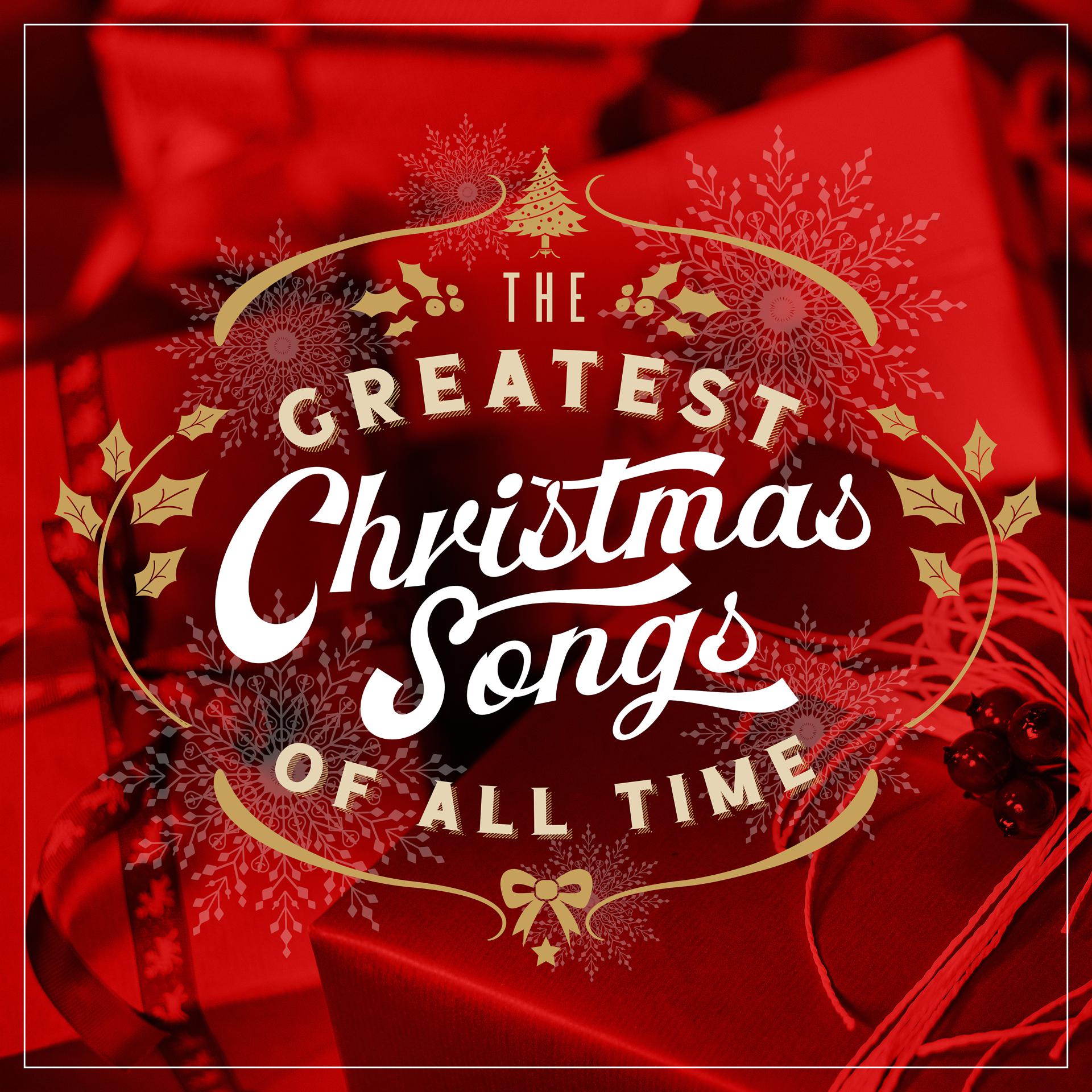 Постер альбома The Greatest Christmas Songs of All Time