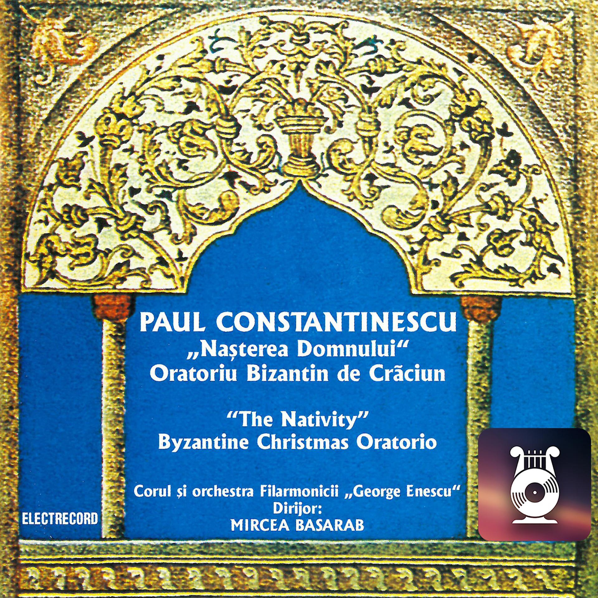 Постер альбома Paul Constantinescu: Nașterea Domnului, Oratoriu Bizantin de Crăciun