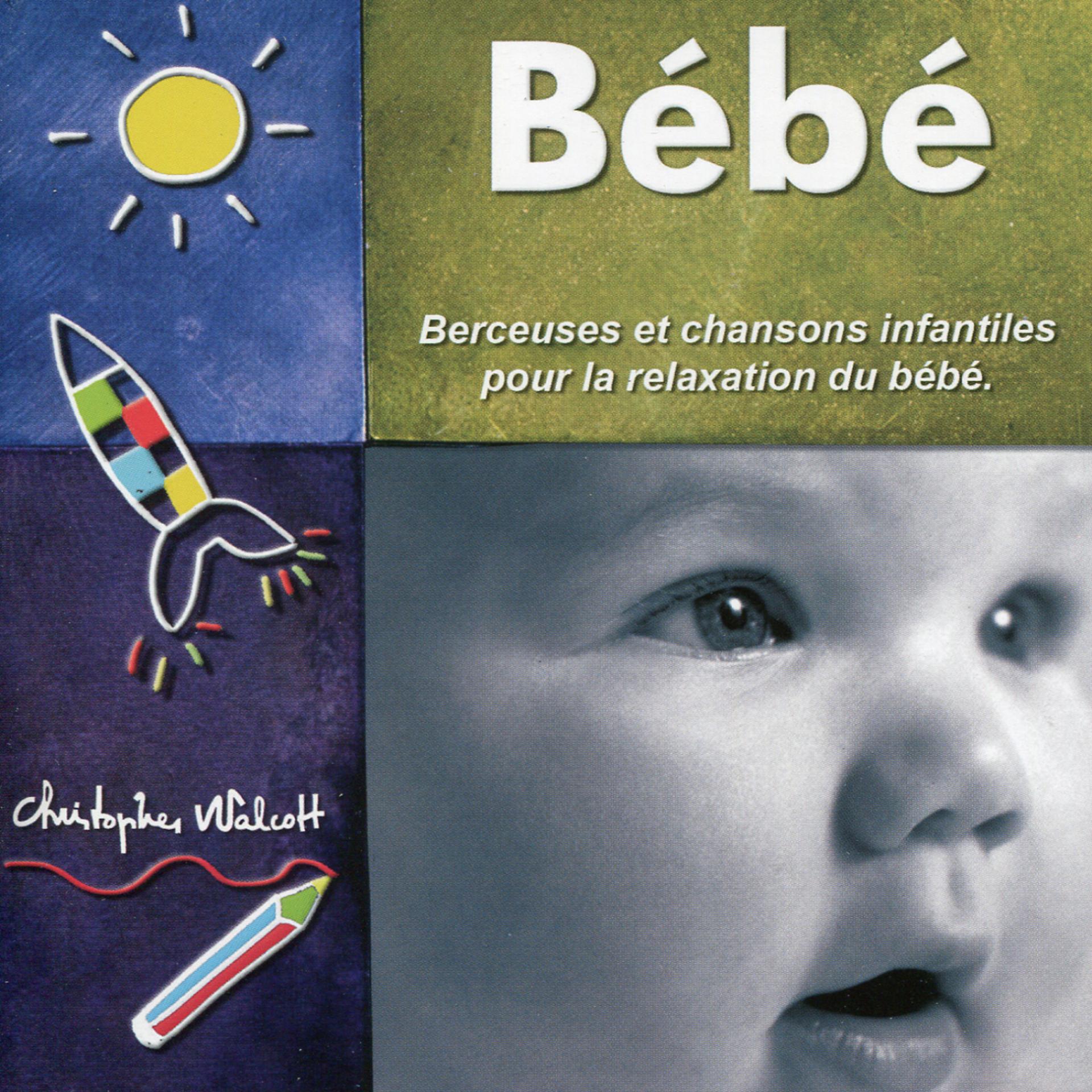 Постер альбома Bébé - Berceuses et chansons infantiles pour la relaxation du bébé