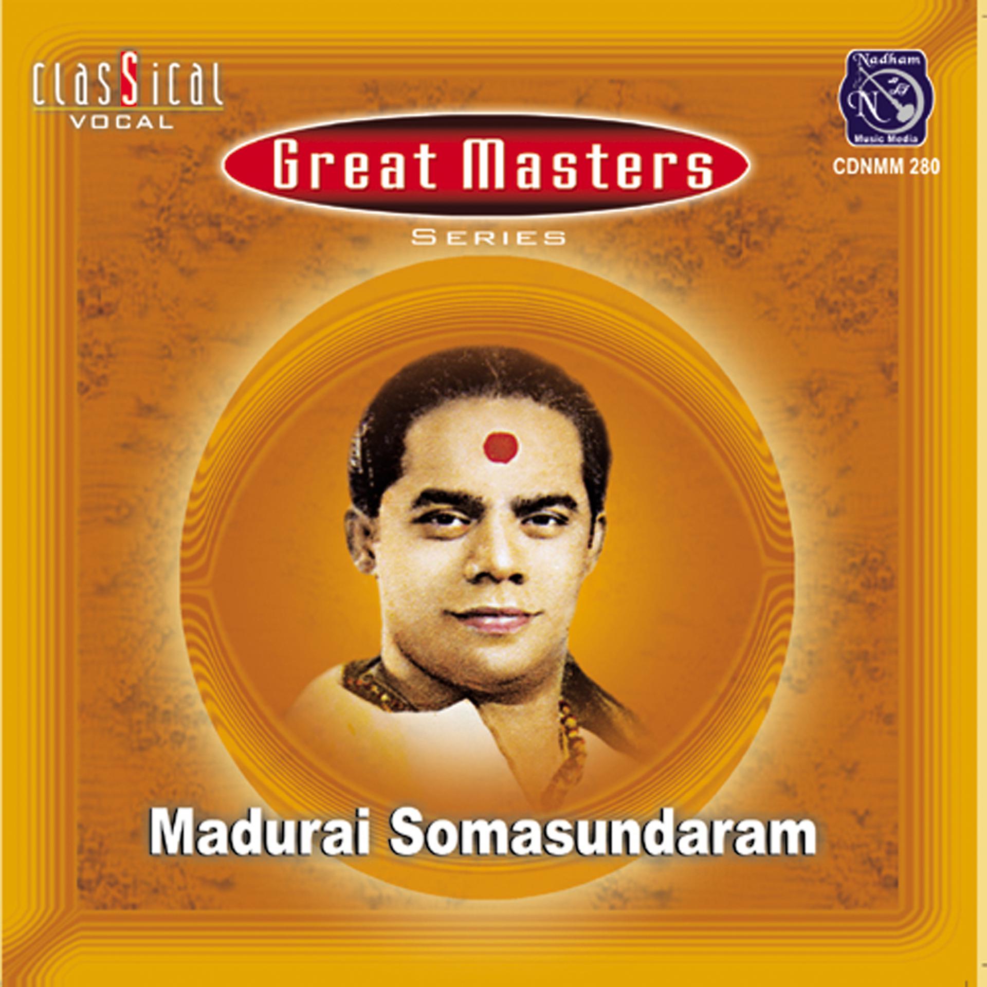 Постер альбома Great Masters - Madurai Soma Sundaram, Vol. 1 (Live)