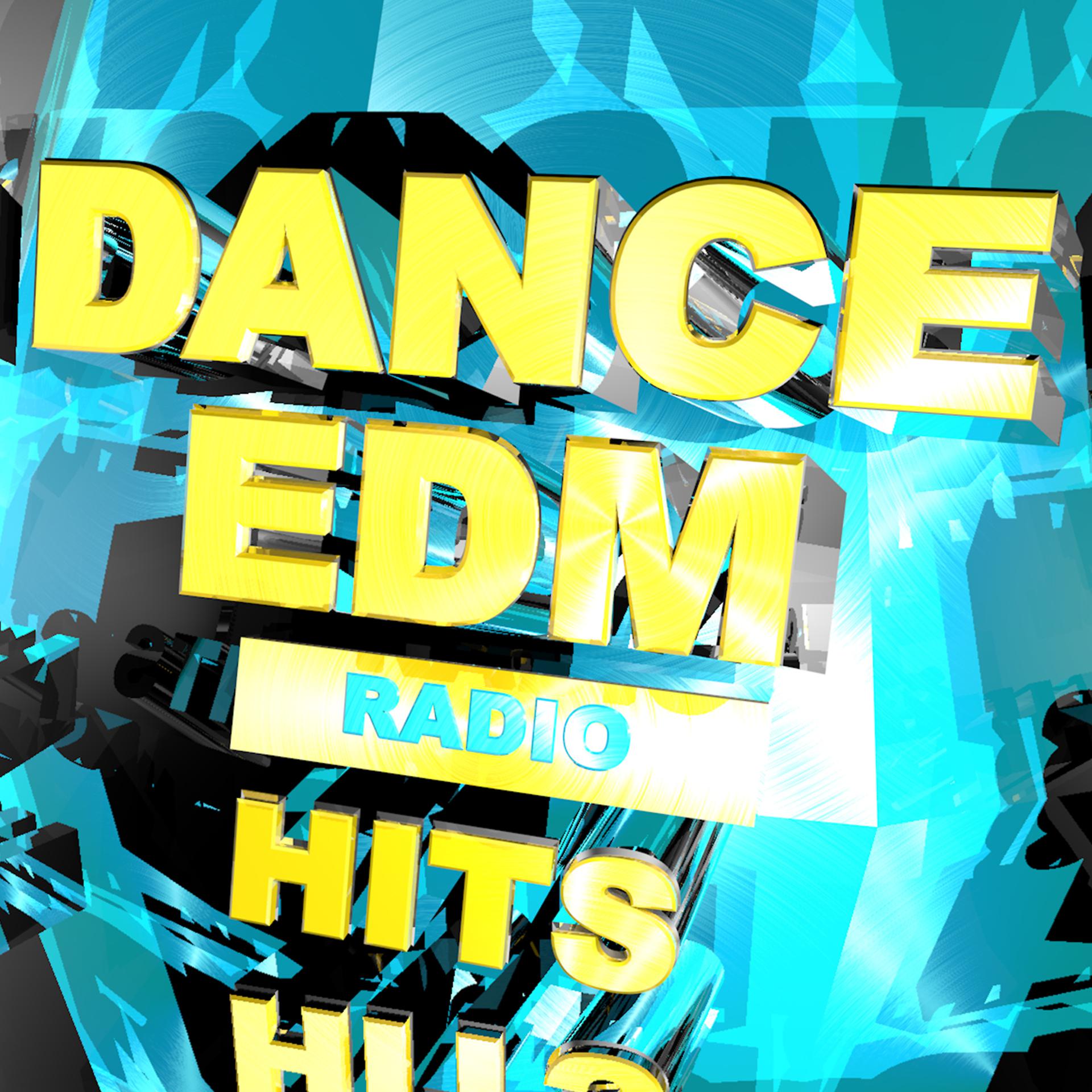 Постер альбома Dance EDM Radio Hits