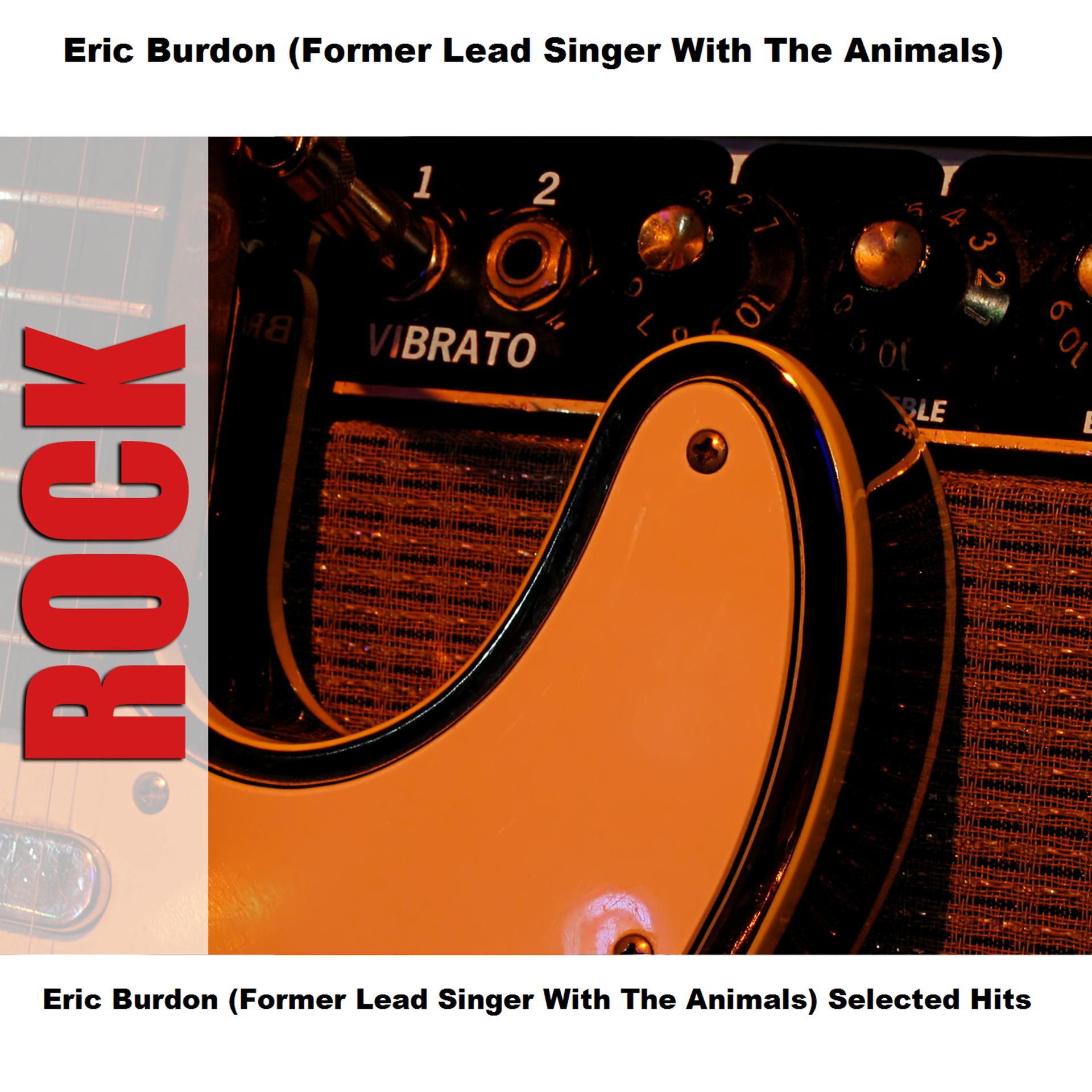 Постер альбома Eric Burdon (Former Lead Singer With The Animals) Selected Hits