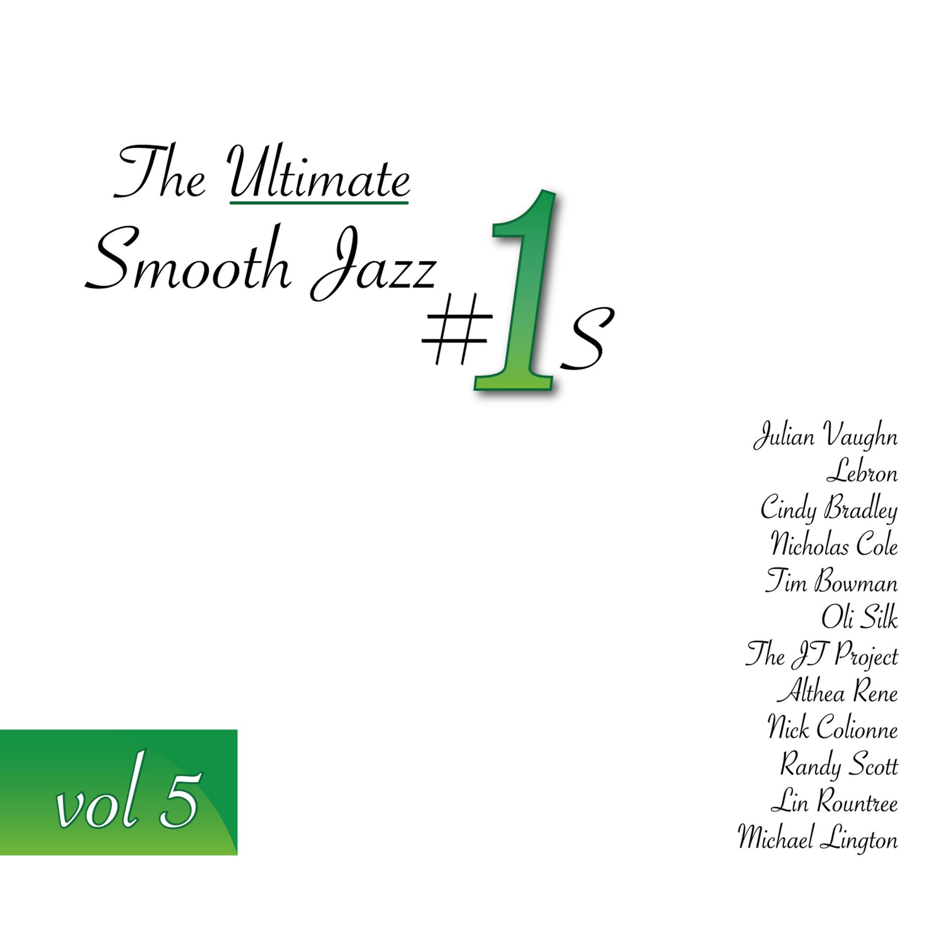 Постер альбома The Ultimate Smooth Jazz #1s, Vol. 5