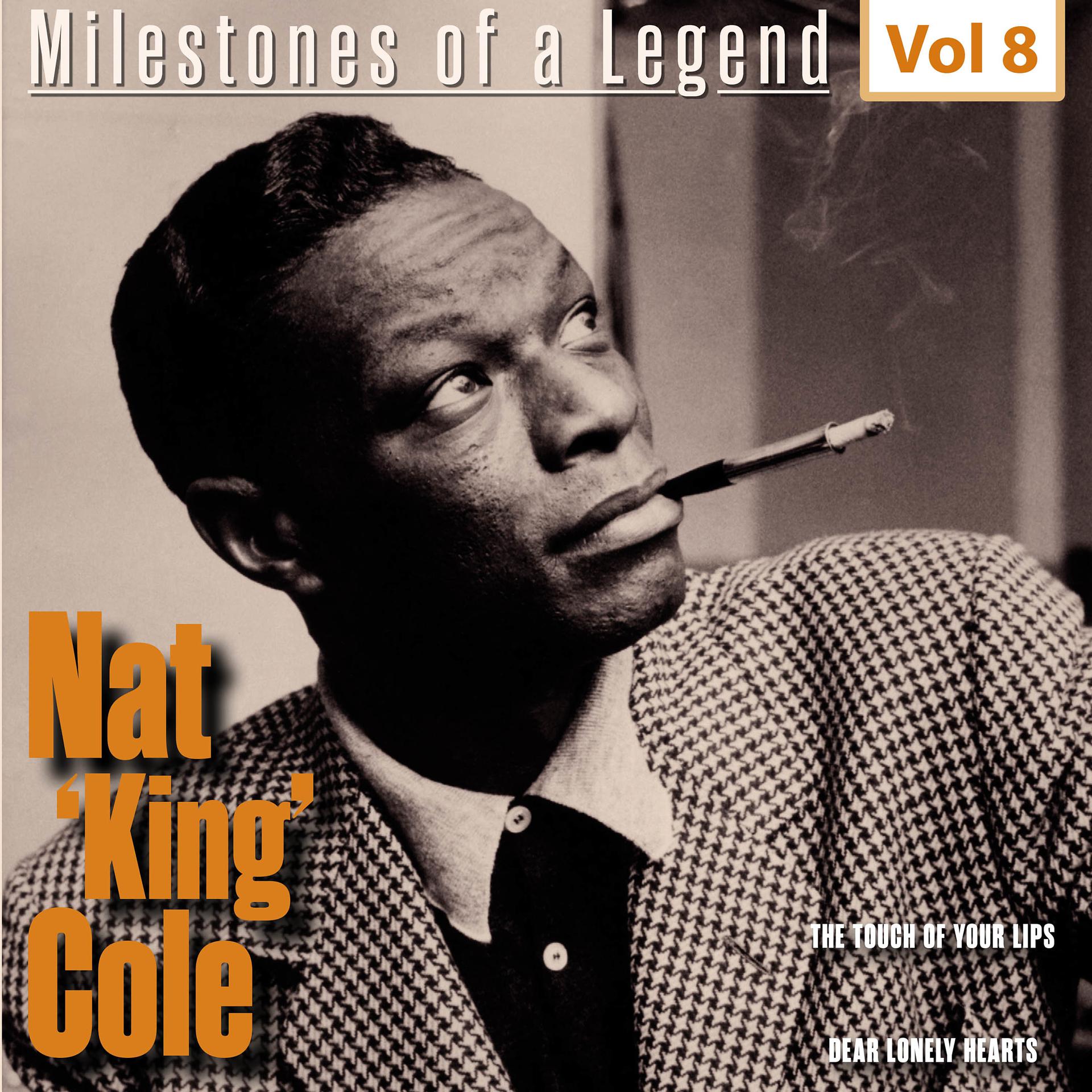 Постер альбома Milestones of a Legend Nat King Coles, Vol. 8