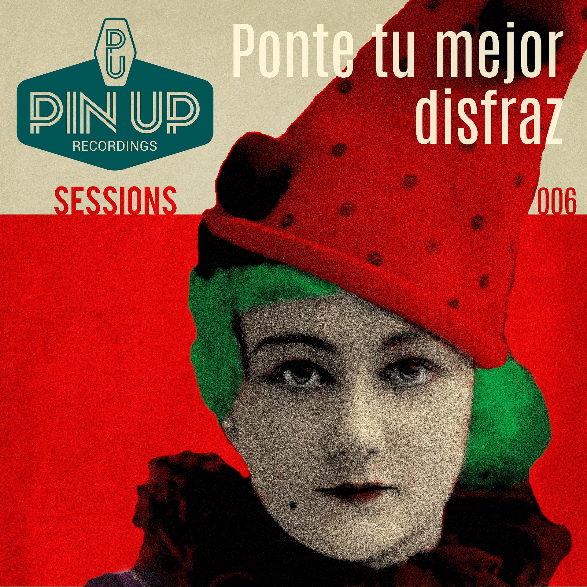 Постер альбома Ponte Tu Mejor Disfraz (Sessions 006)