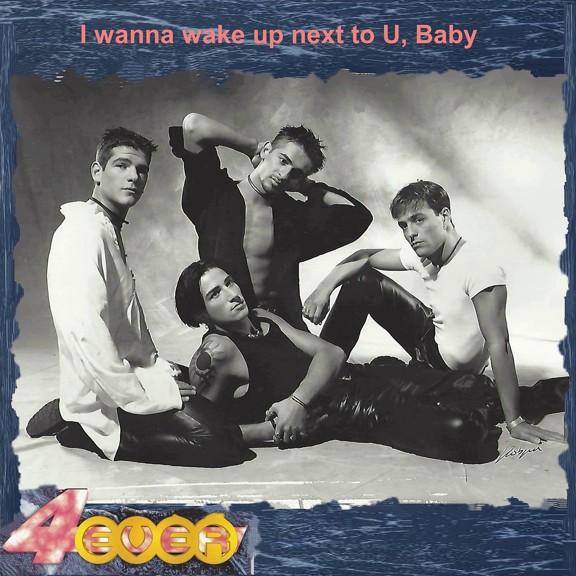 Постер альбома I Wanna Wake up Next to U, Baby