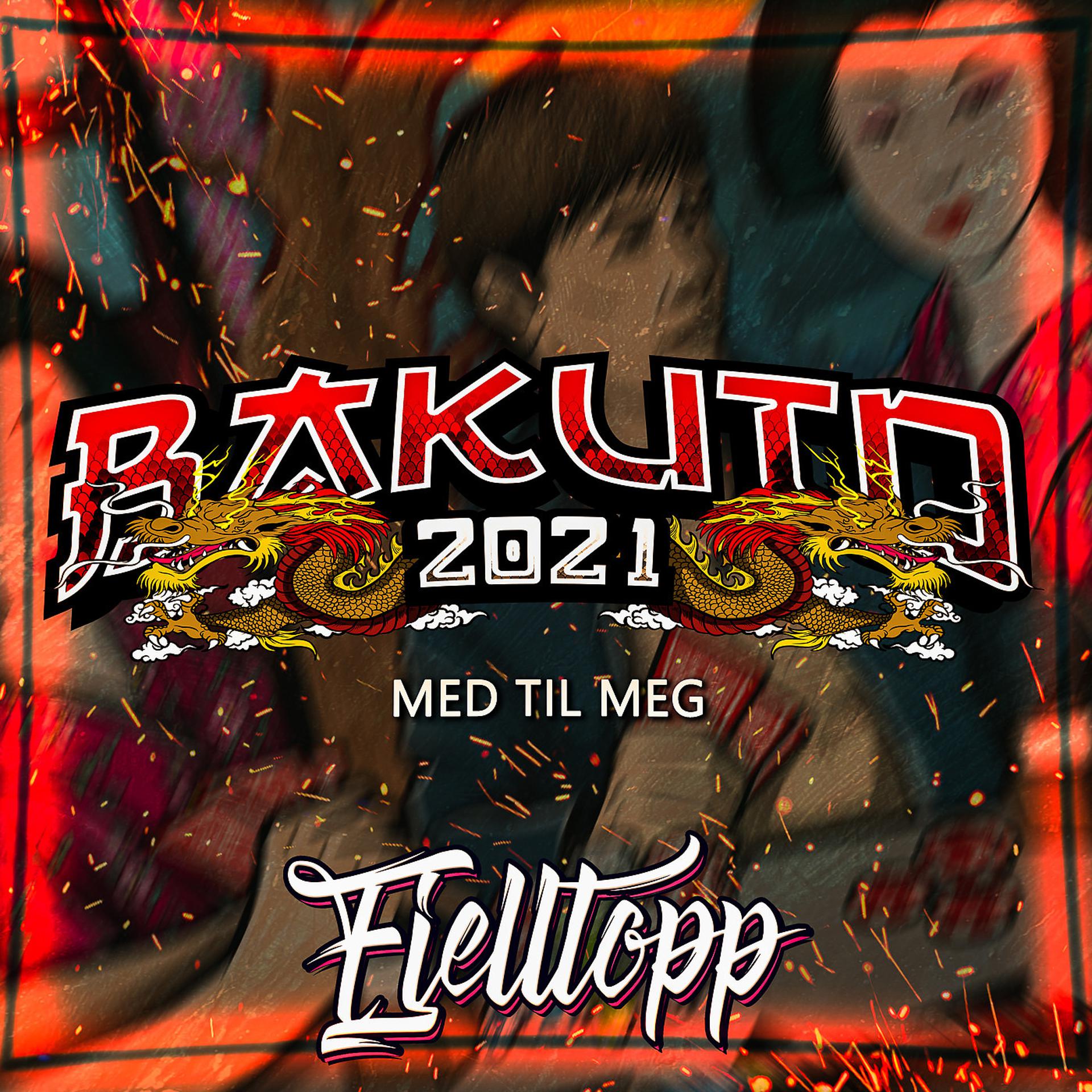 Постер альбома Med Til Meg (Bakuto 2021)