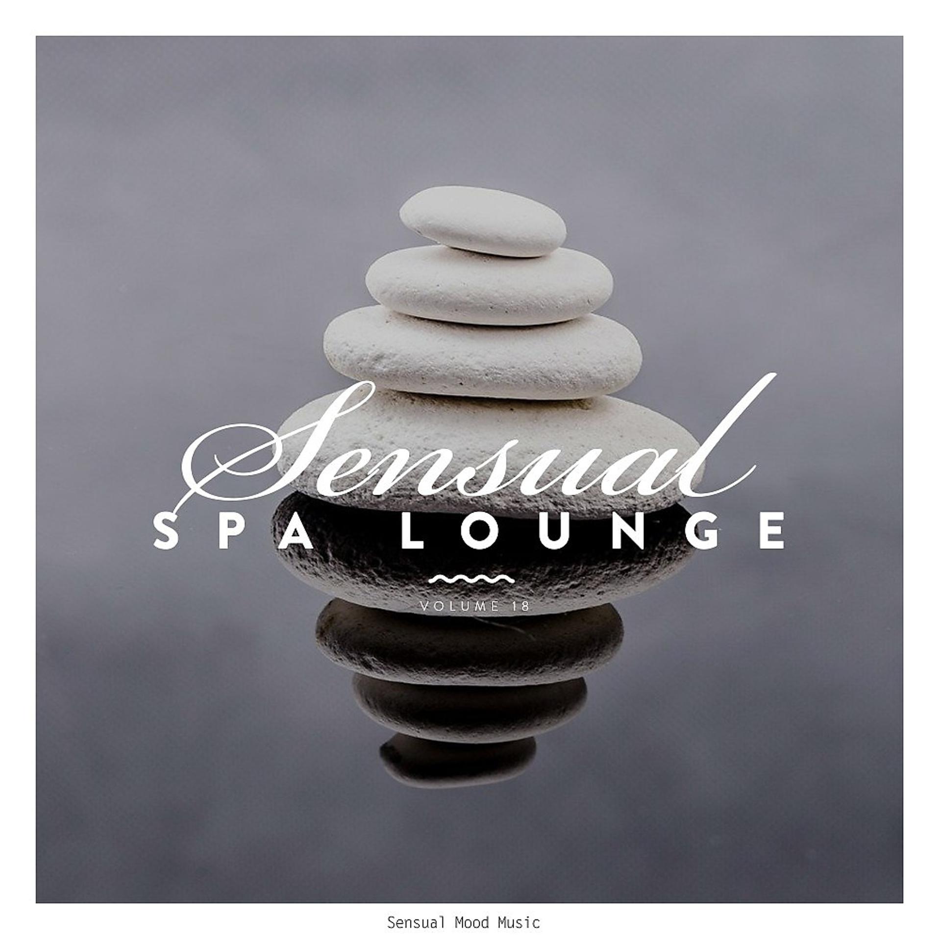 Постер альбома Sensual Spa Lounge, Vol. 18