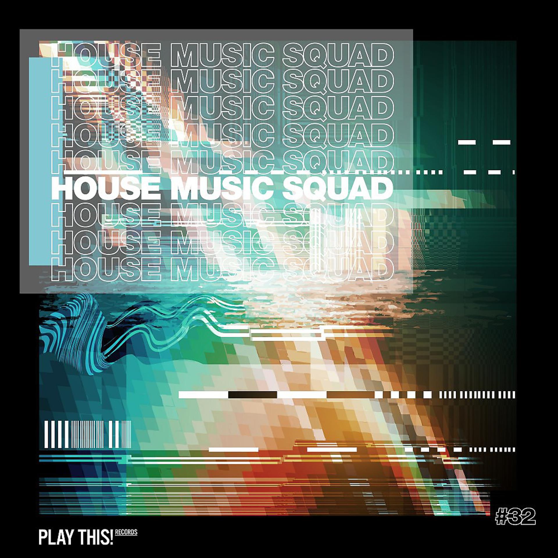 Постер альбома House Music Squad #32