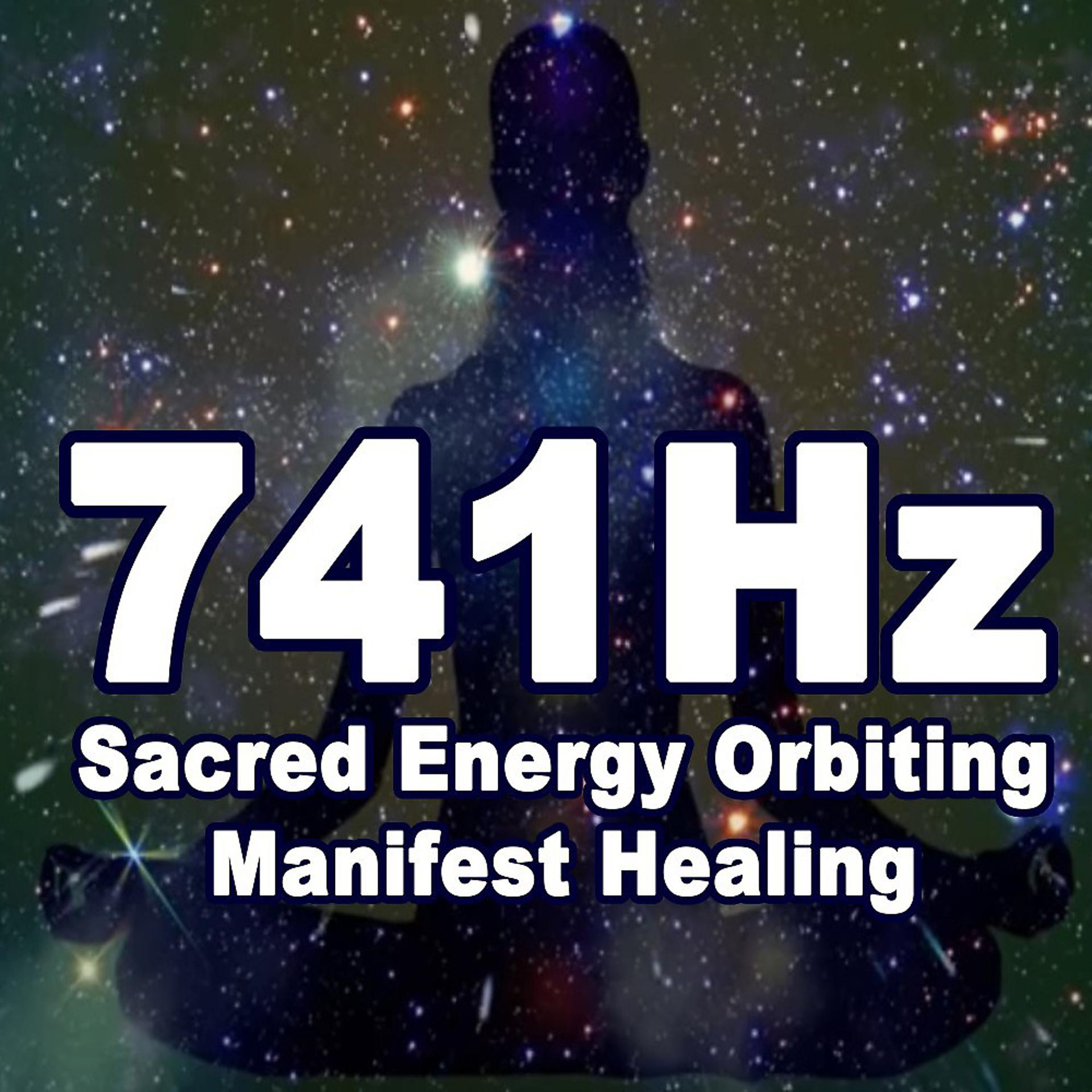 Постер альбома 741Hz Sacred Energy Orbiting Manifest Healing (Whole Body Regeneration, Accelerated Healing, Dissolve Toxins, Cleanse Aura, Full Body Cell Level Detox & Binaural Beats Solfeggio Frequency Music)