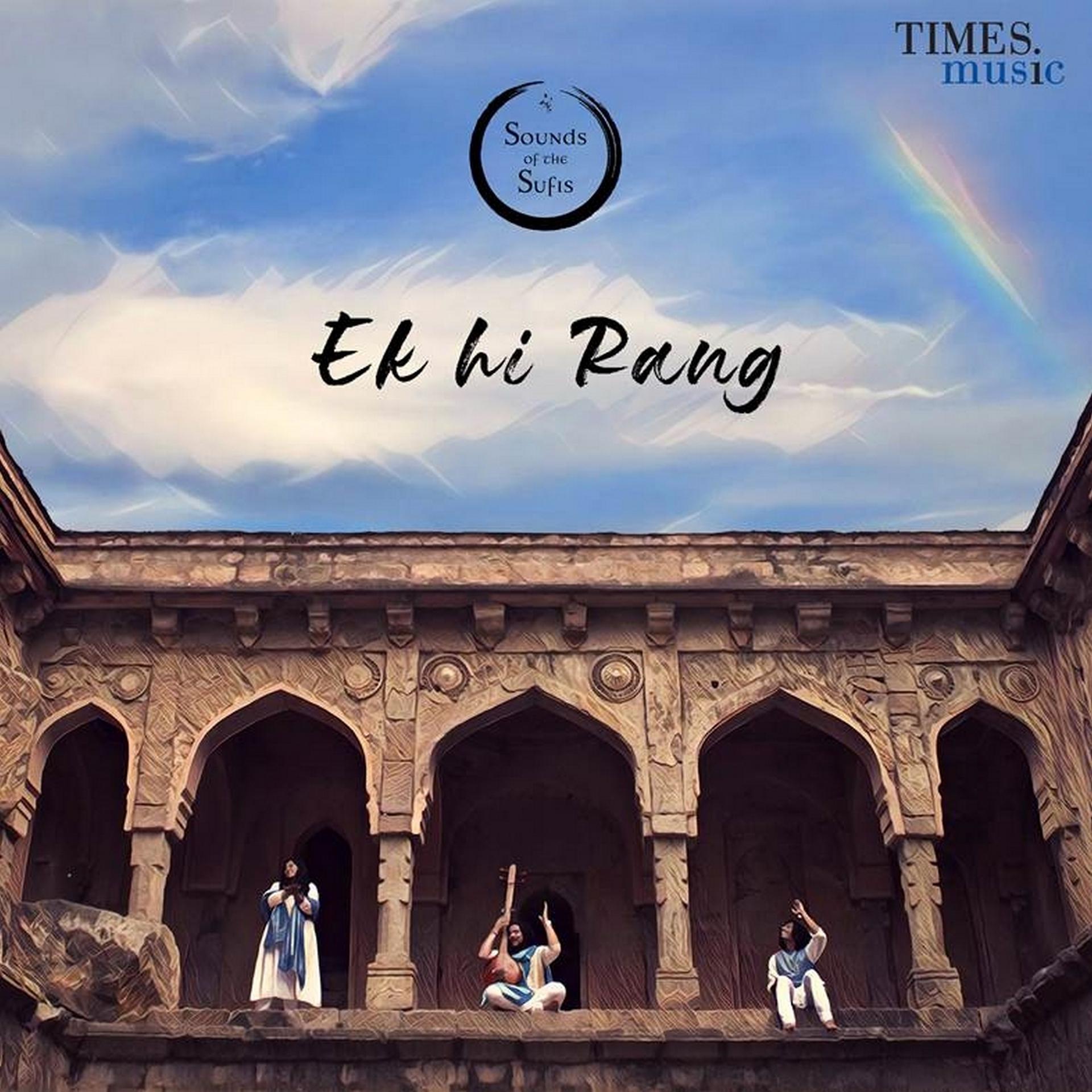 Постер альбома Ek Hi Rang - Sounds of the Sufis