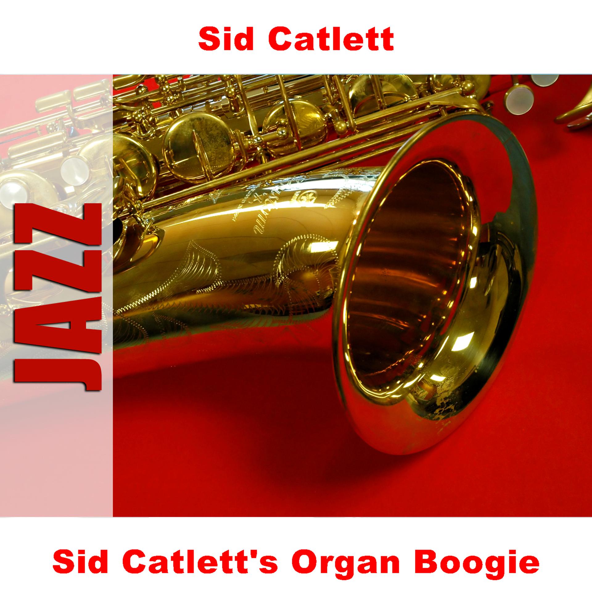 Постер альбома Sid Catlett's Organ Boogie