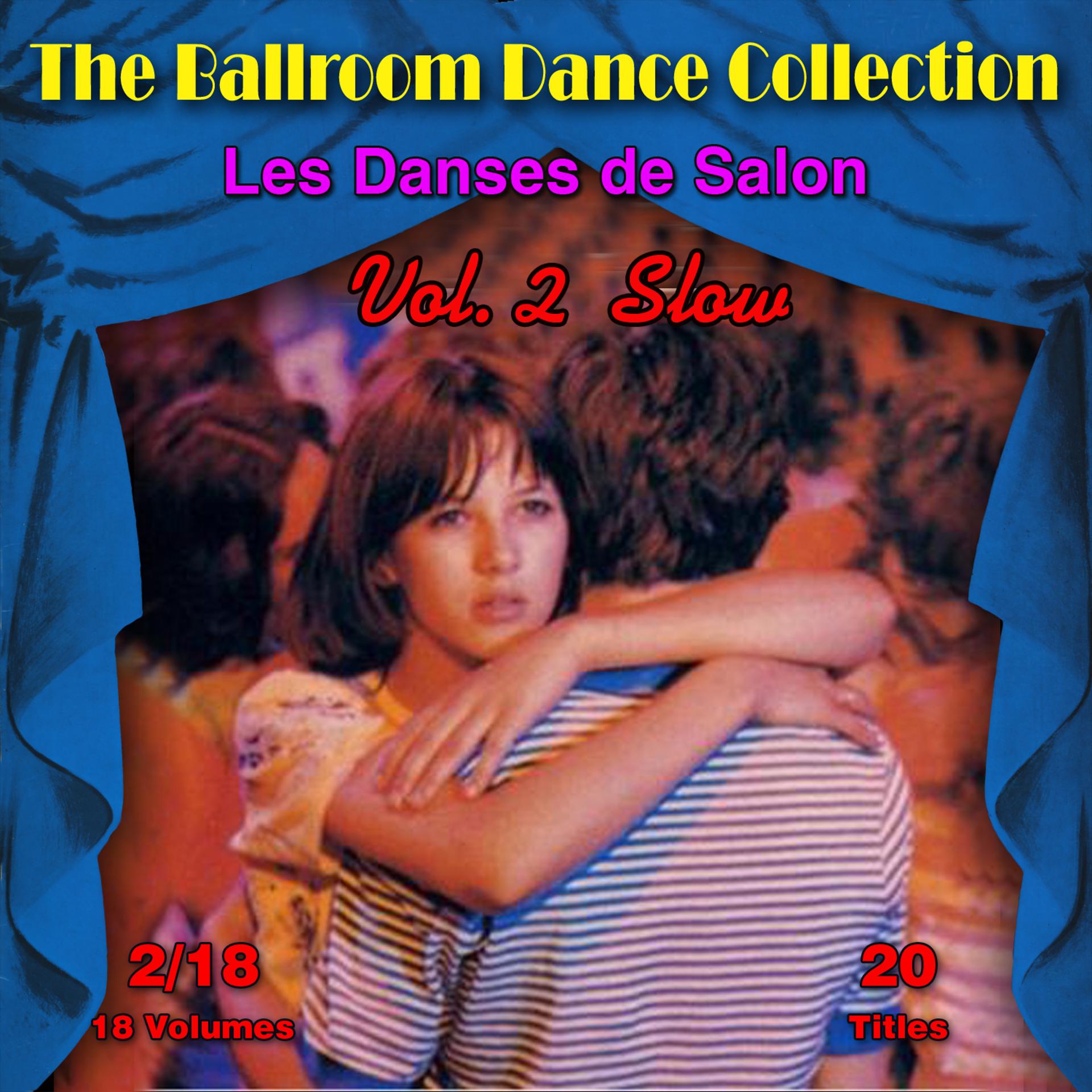 Постер альбома The Ballroom Dance Collection (Les Danses de Salon), Vol. 2/18: Slow