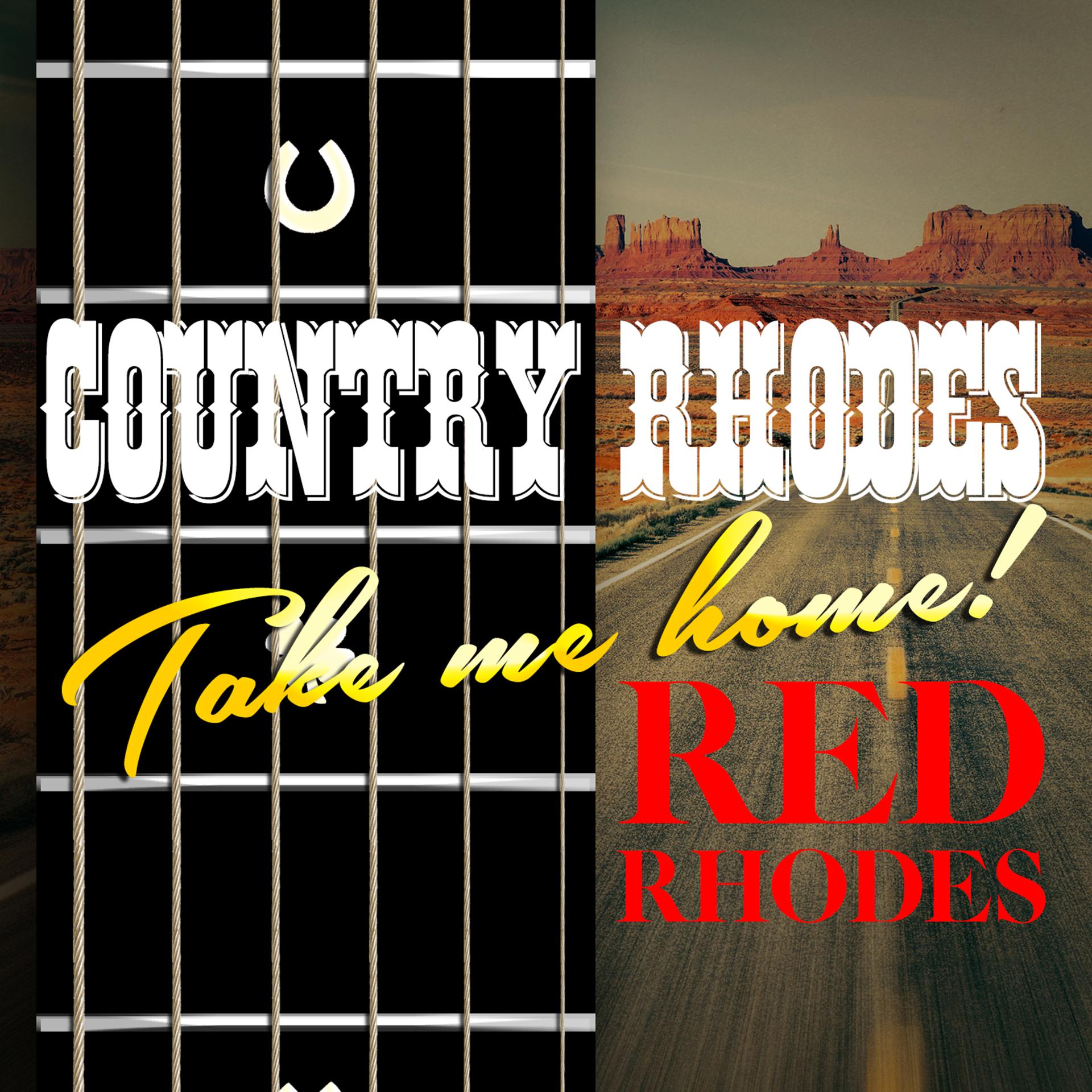 Постер альбома Country Rhodes, Take Me Home