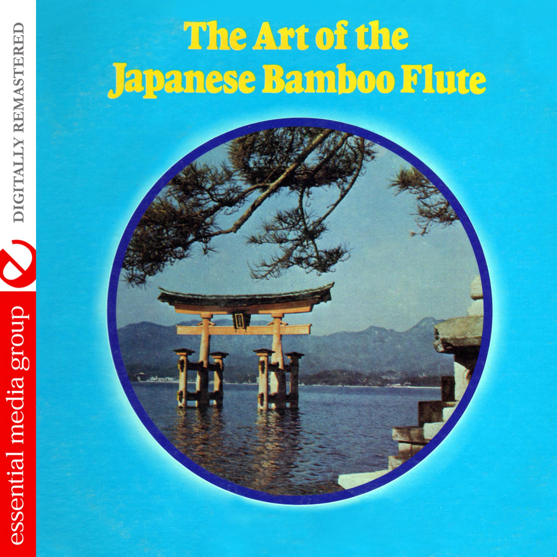 Постер альбома The Art Of The Japanese Bamboo Flute (Digitally Remastered)