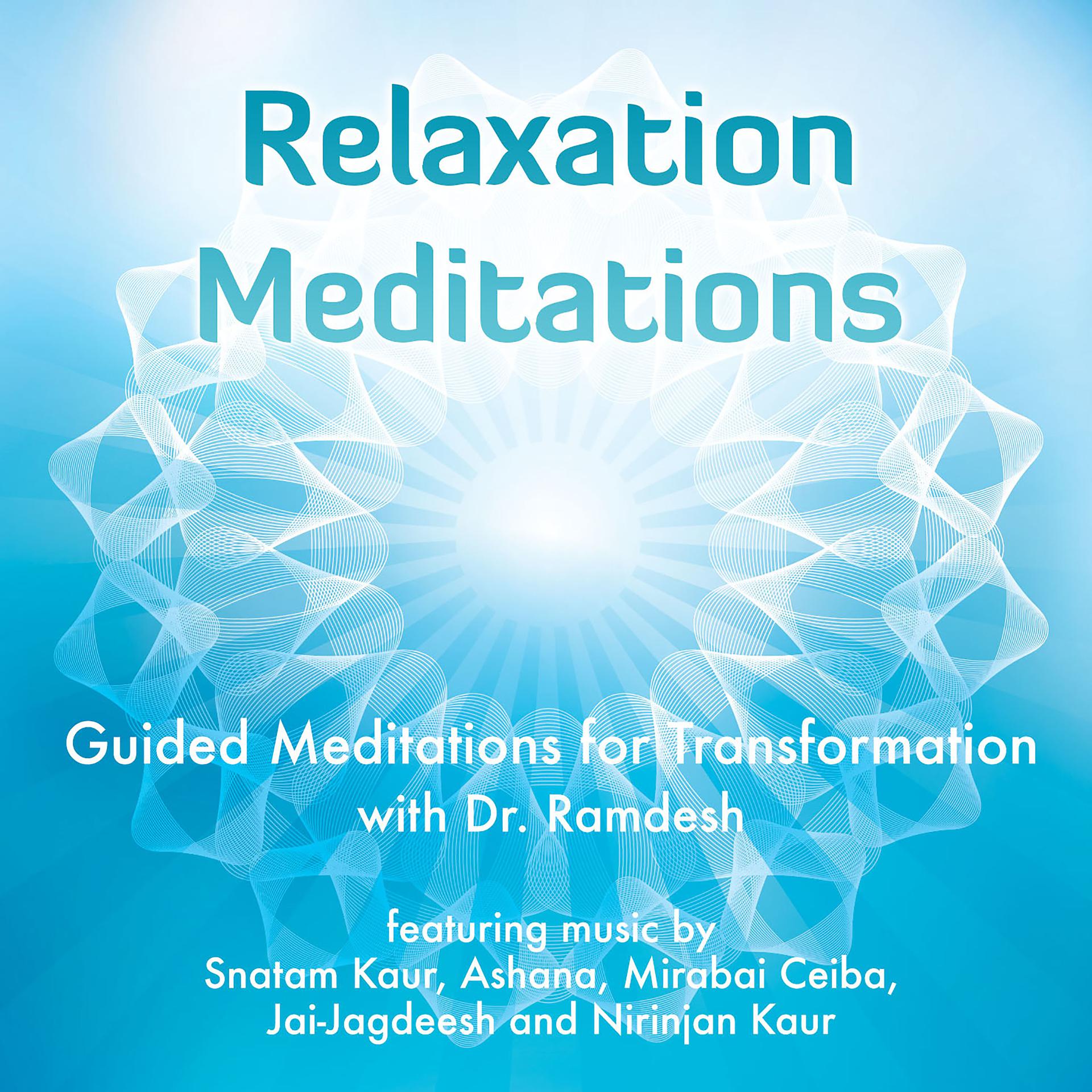 Постер альбома Relaxation Meditations: Guided Meditations for Transformation