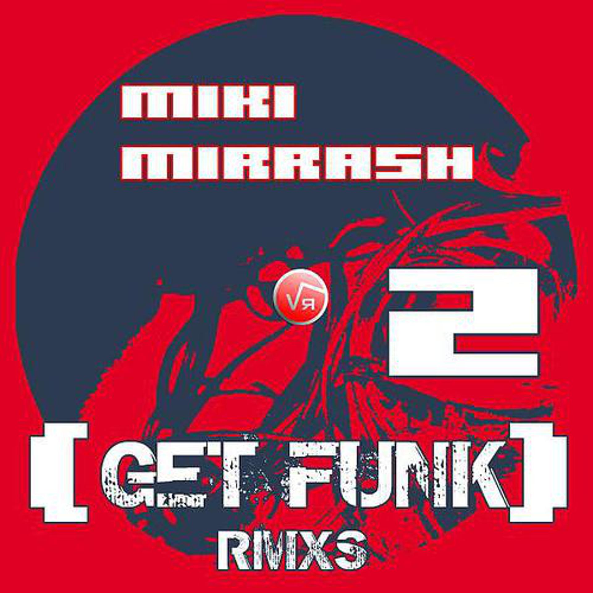 Постер альбома Get Funk RMXS 2