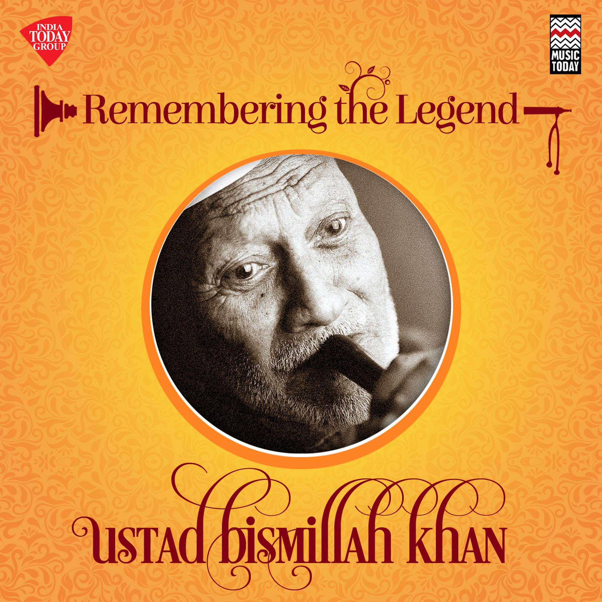 Постер альбома Remembering the Legend - Ustad Bismillah Khan