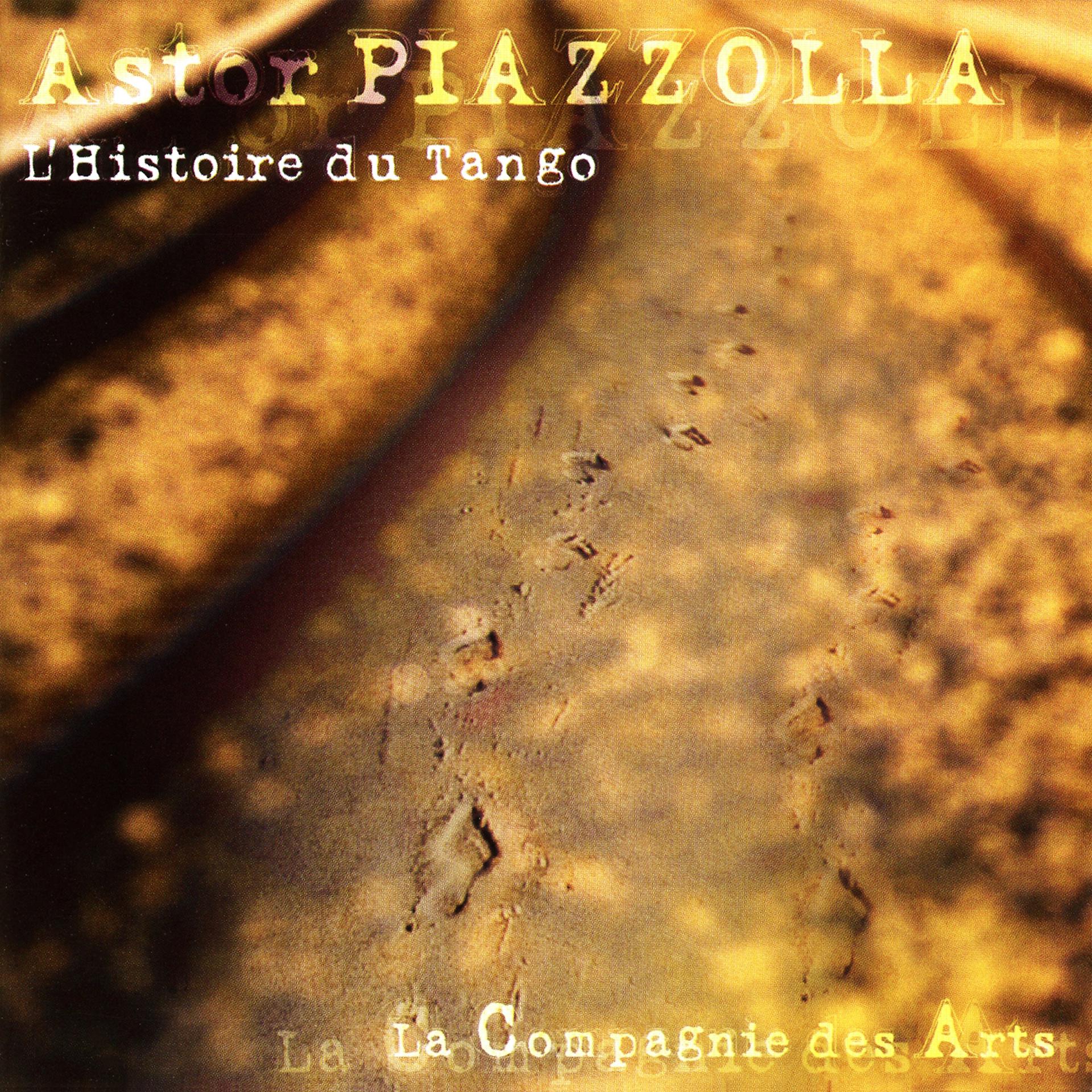 Постер альбома Astor Piazzolla: L'Histoire du Tango