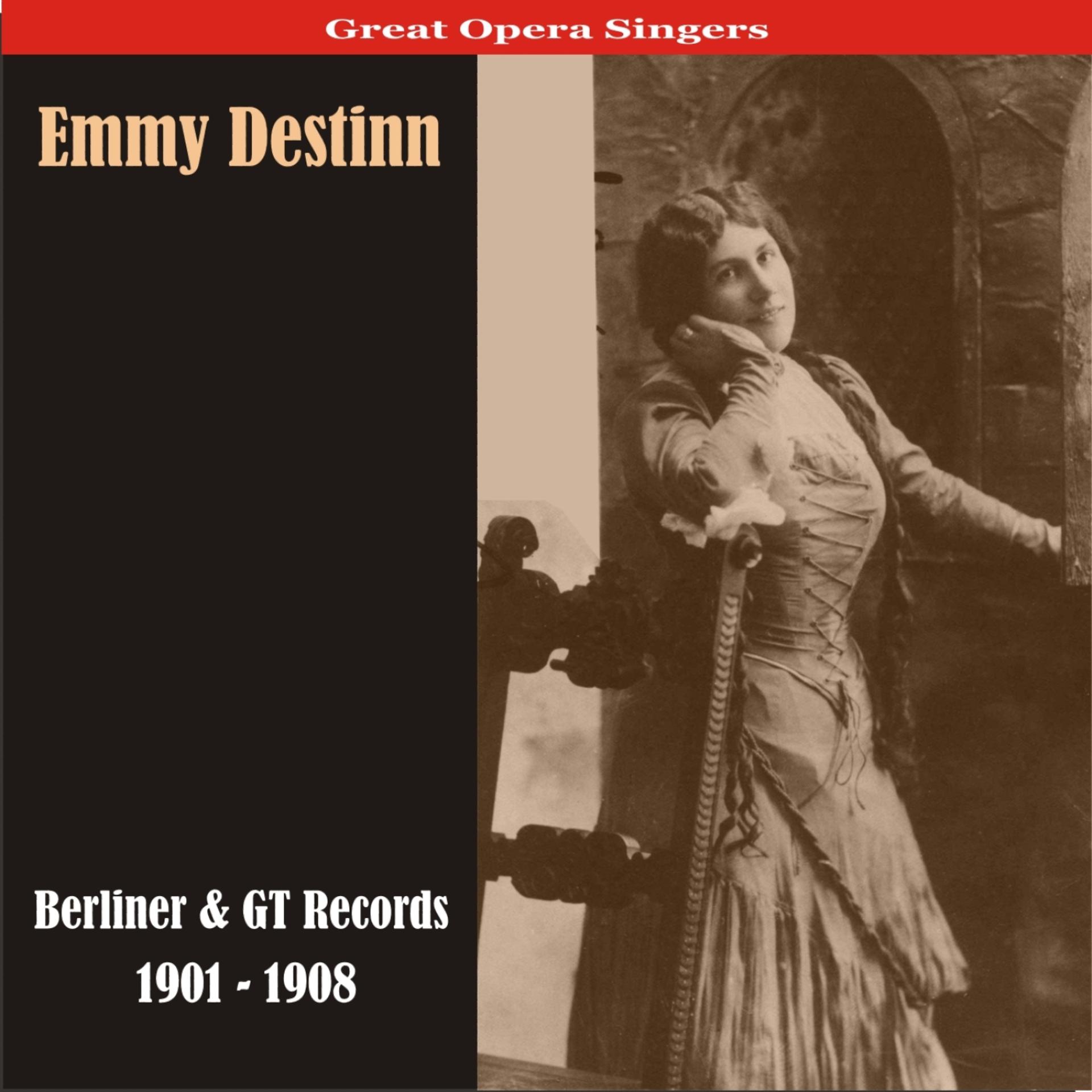 Постер альбома Great Opera Singers / Emmy Destinn - Berliner & GT Records / 1901 - 1908