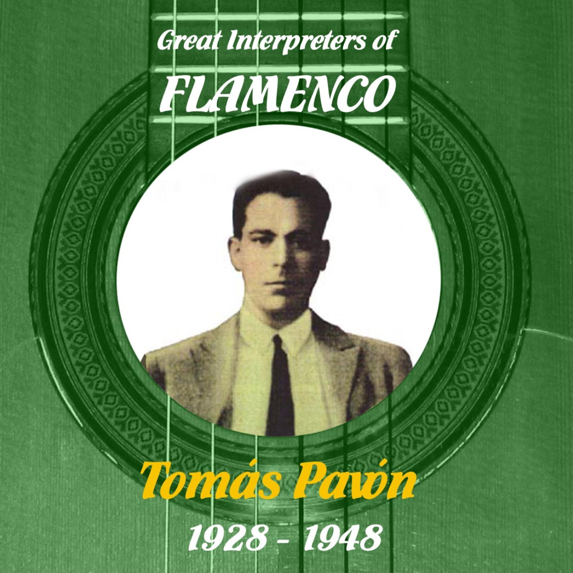 Постер альбома Great Interpreters of Flamenco -  Tomás Pavón  [1928 - 1948]