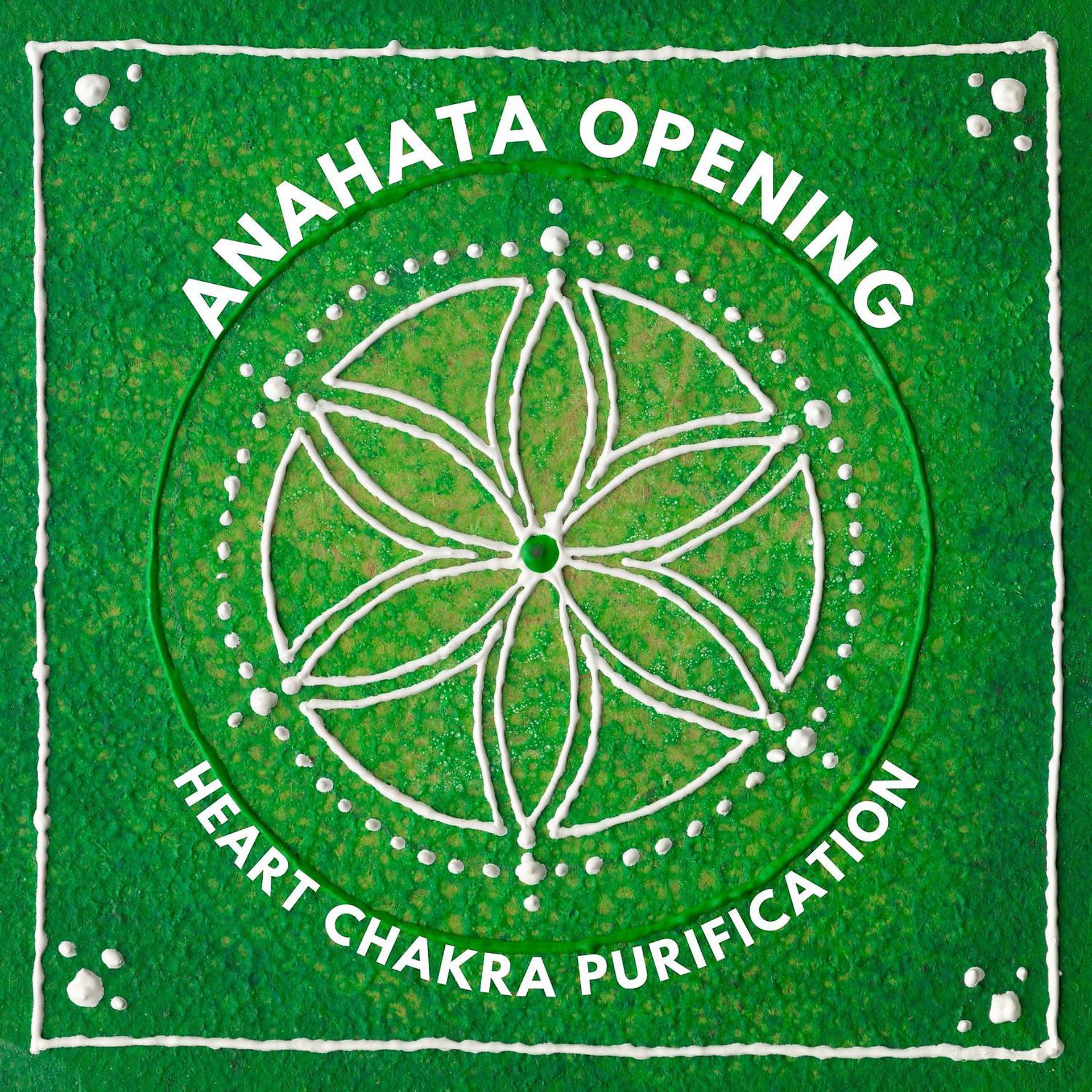 Постер альбома Anahata Opening: Heart Chakra Purification - Compassion, Love and Beauty