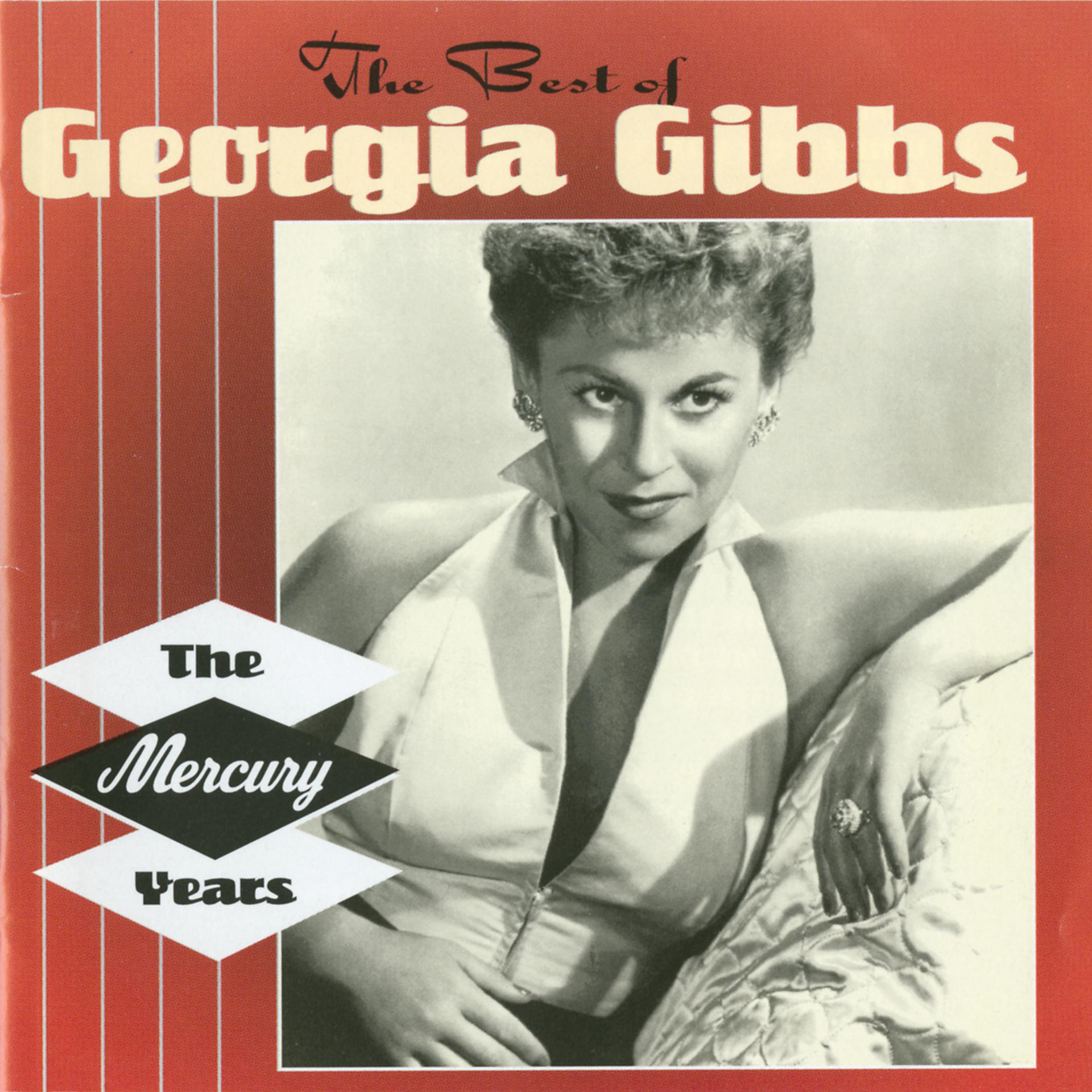 Постер альбома The Best Of Georgia Gibbs: The Mercury Years