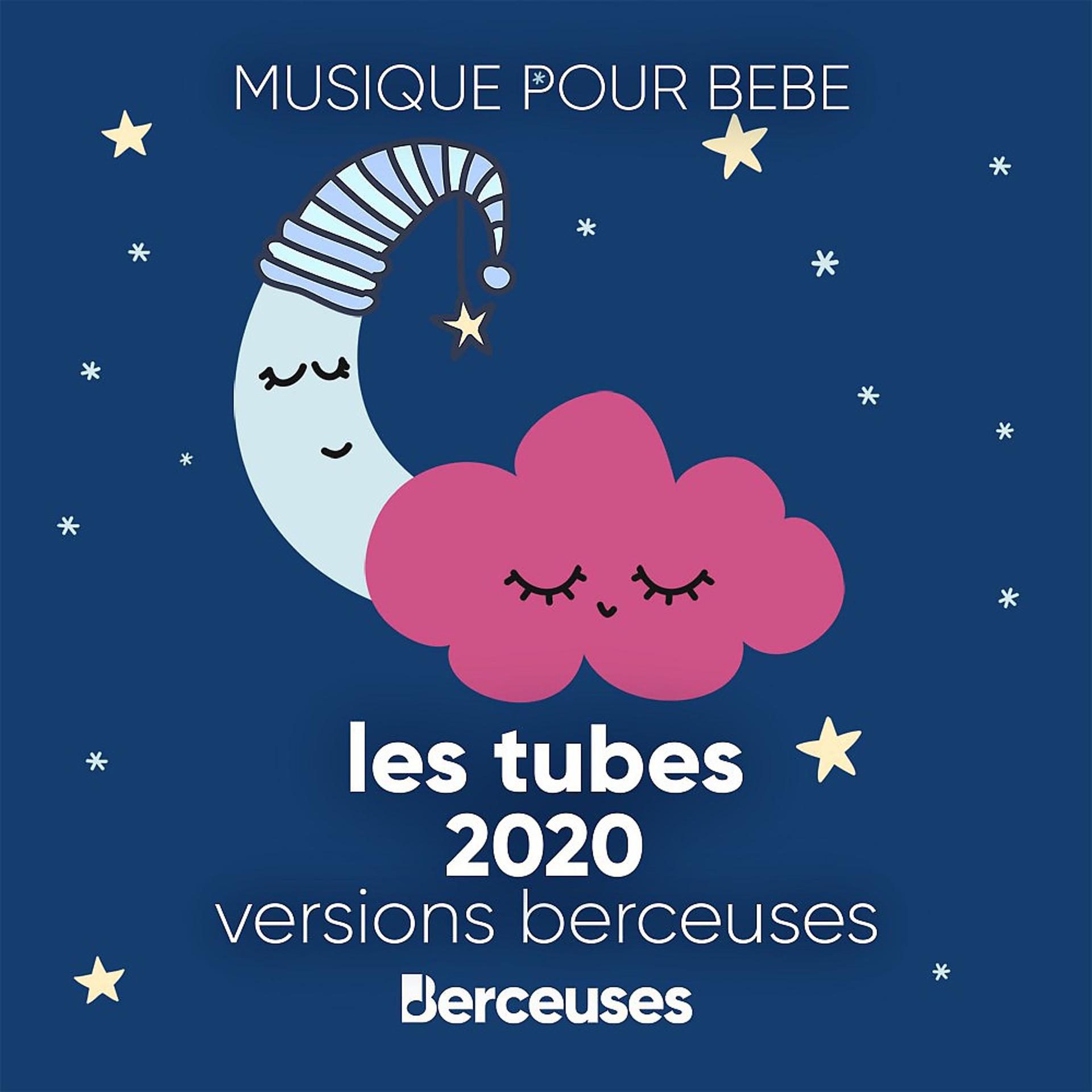 Постер альбома Musique pour bébé: Les tubes 2020 (Versions berceuses)