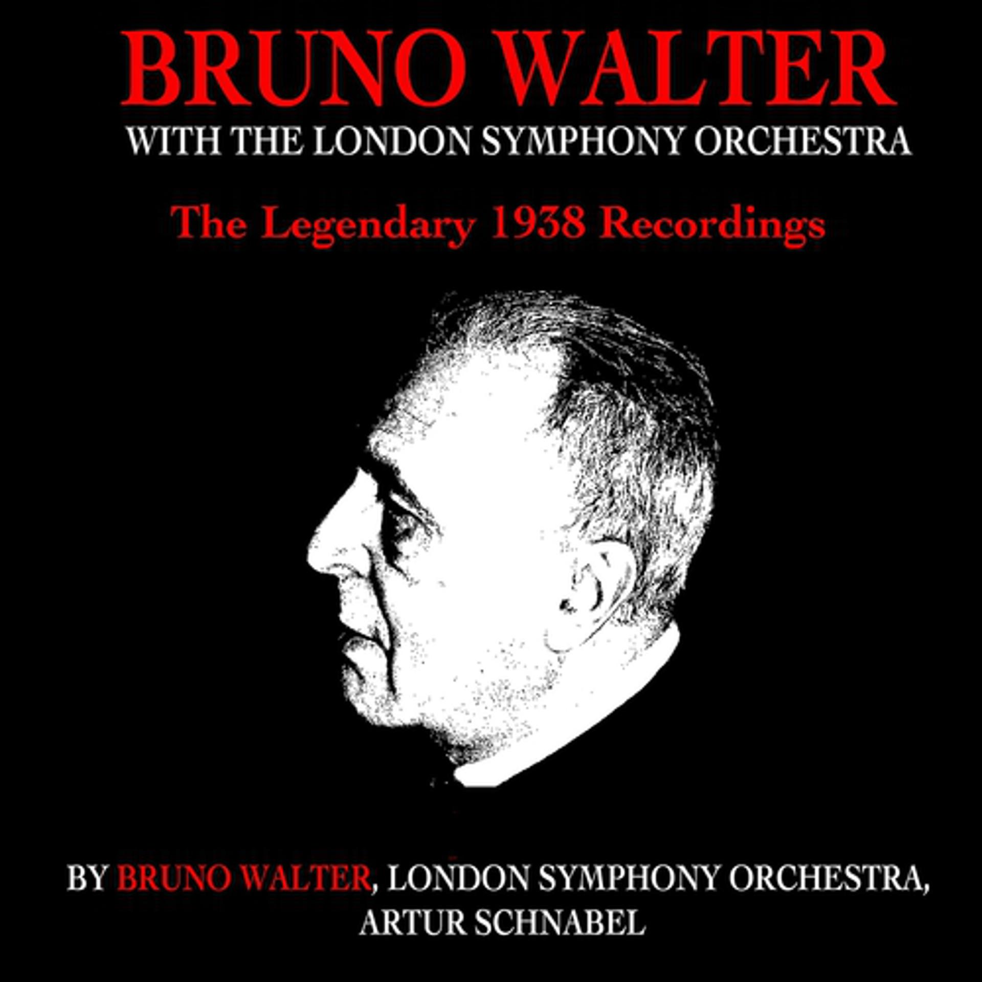 Постер альбома Bruno Walter With The London Symphony Orchestra: The Legendary 1938 Recordings