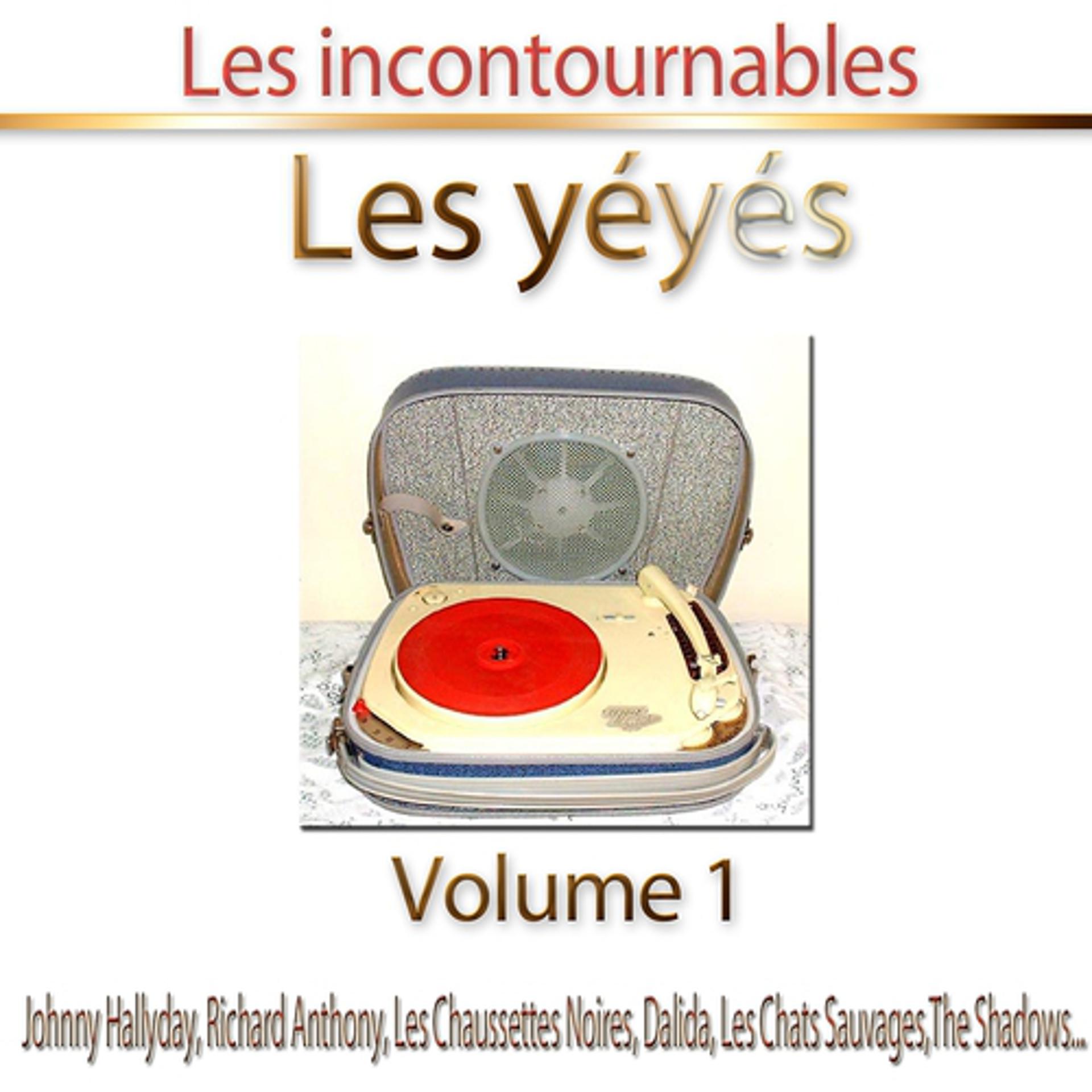 Постер альбома Les yéyés, vol. 1 (Les incontournables - 30 titres)