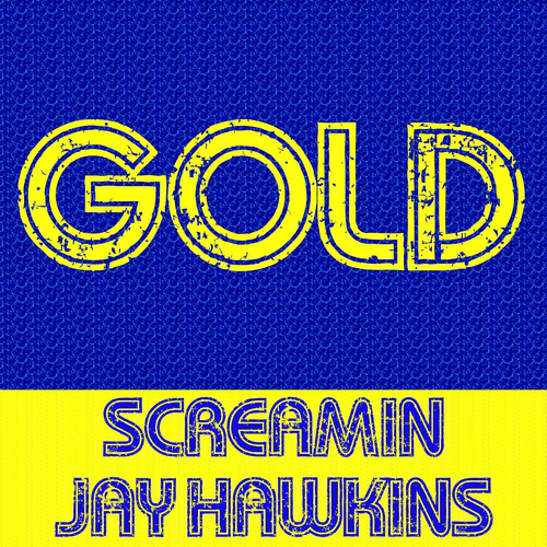 Постер альбома Gold: Screamin Jay Hawkins
