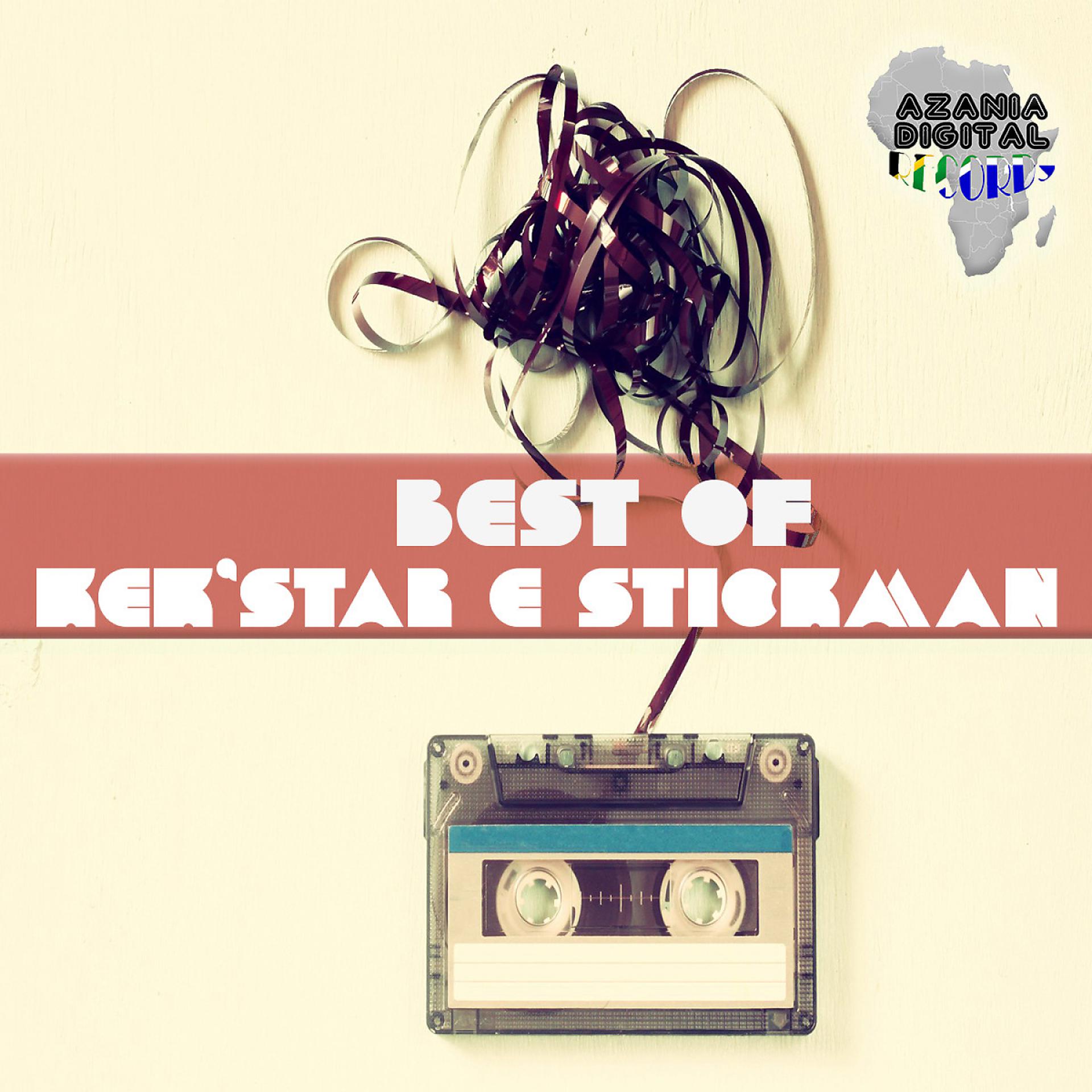 Постер альбома Best Of Kek'star & Stickman
