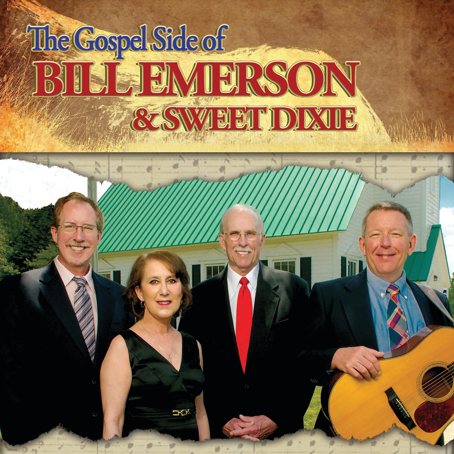 Постер альбома The Gospel Side Of Bill Emerson And Sweet Dixie