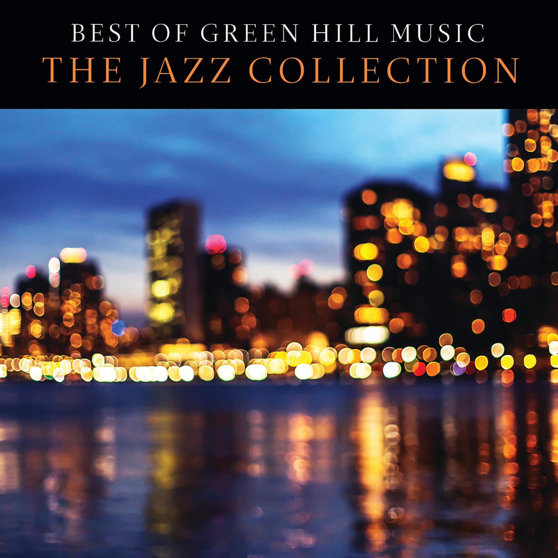 Постер альбома Best Of Green Hill Music: The Jazz Collection