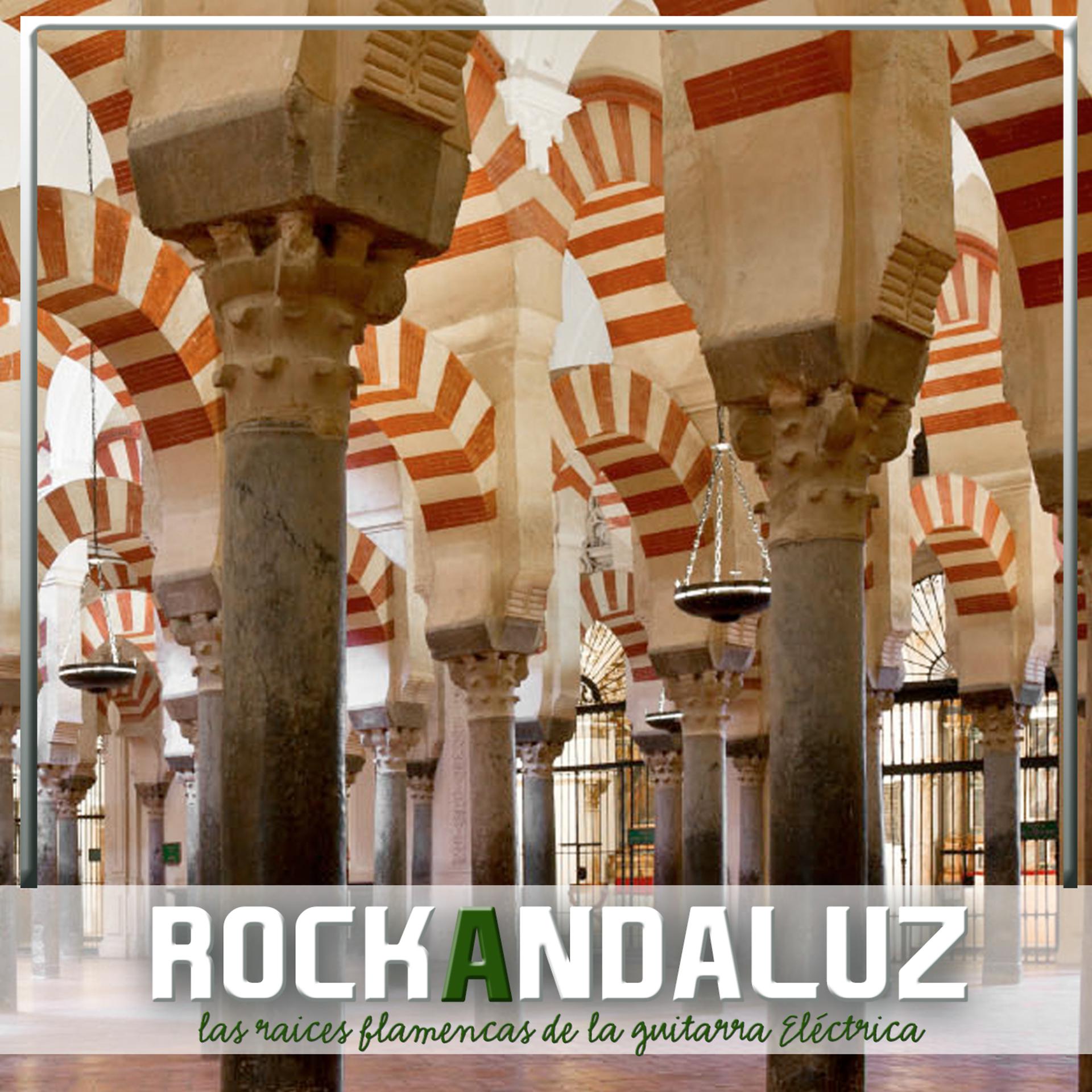 Постер альбома Rock Andaluz, Las Raices Flamencas de la Guitarra Eléctrica