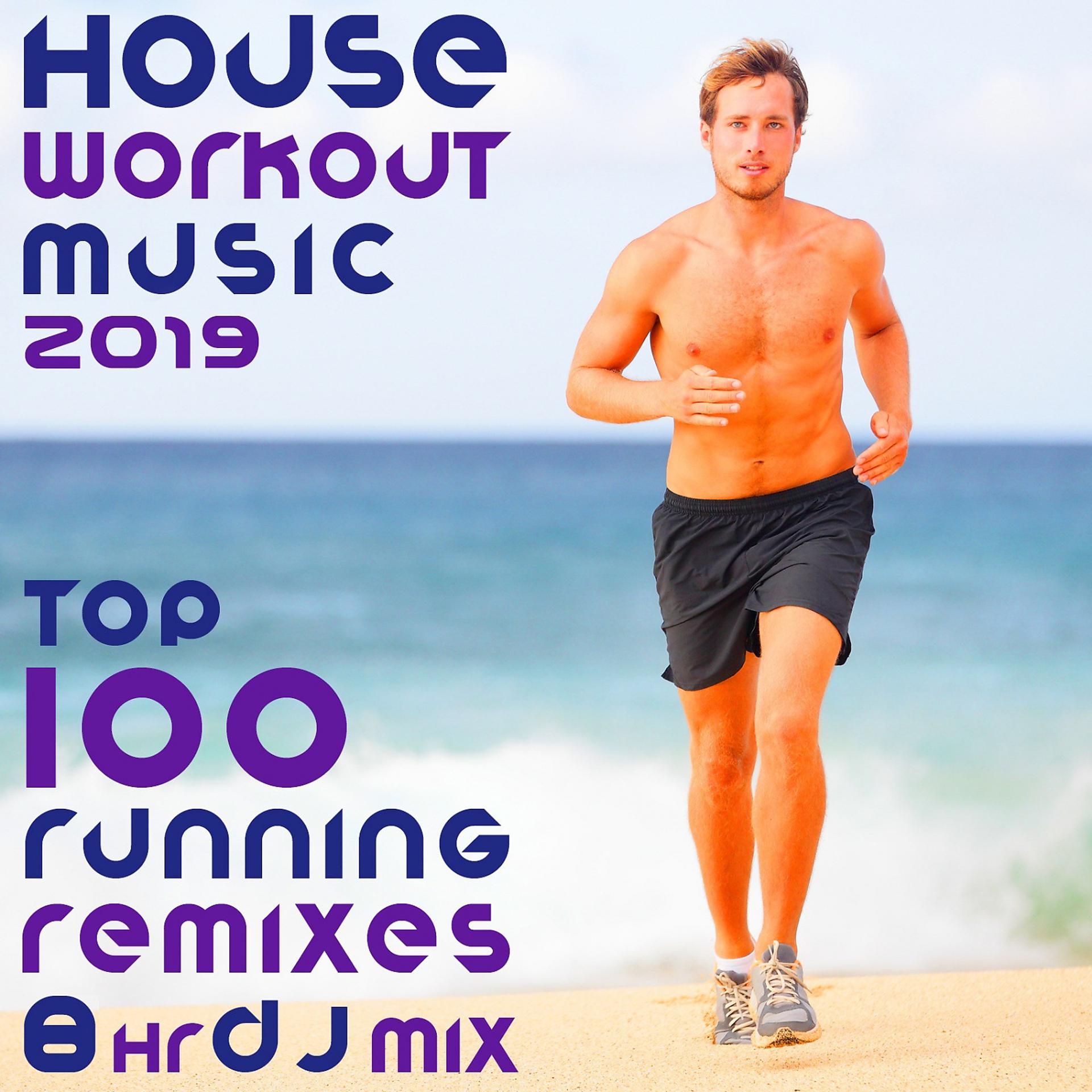 Постер альбома House Workout Music 2019 Top 100 Running Remixes 8 Hr DJ Mix