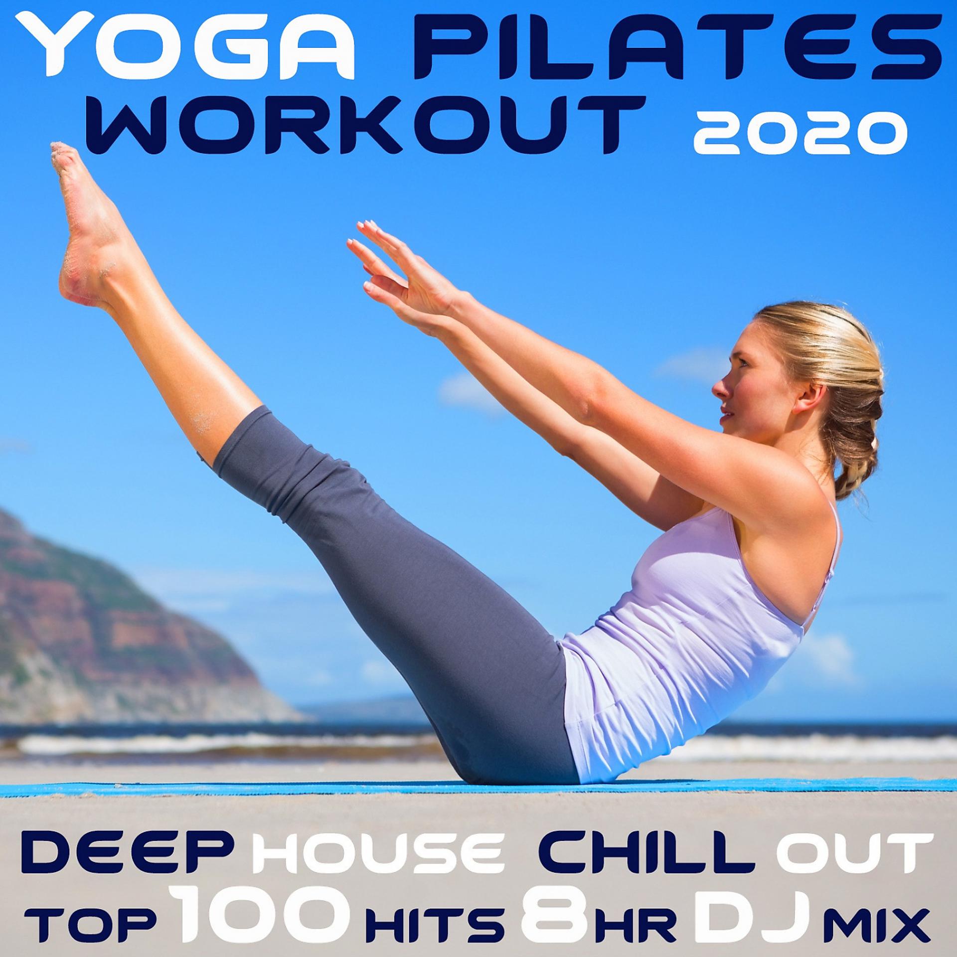 Постер альбома Yoga Pilates Workout 2020 Deep House Chill Out 100 Hits DJ Mix