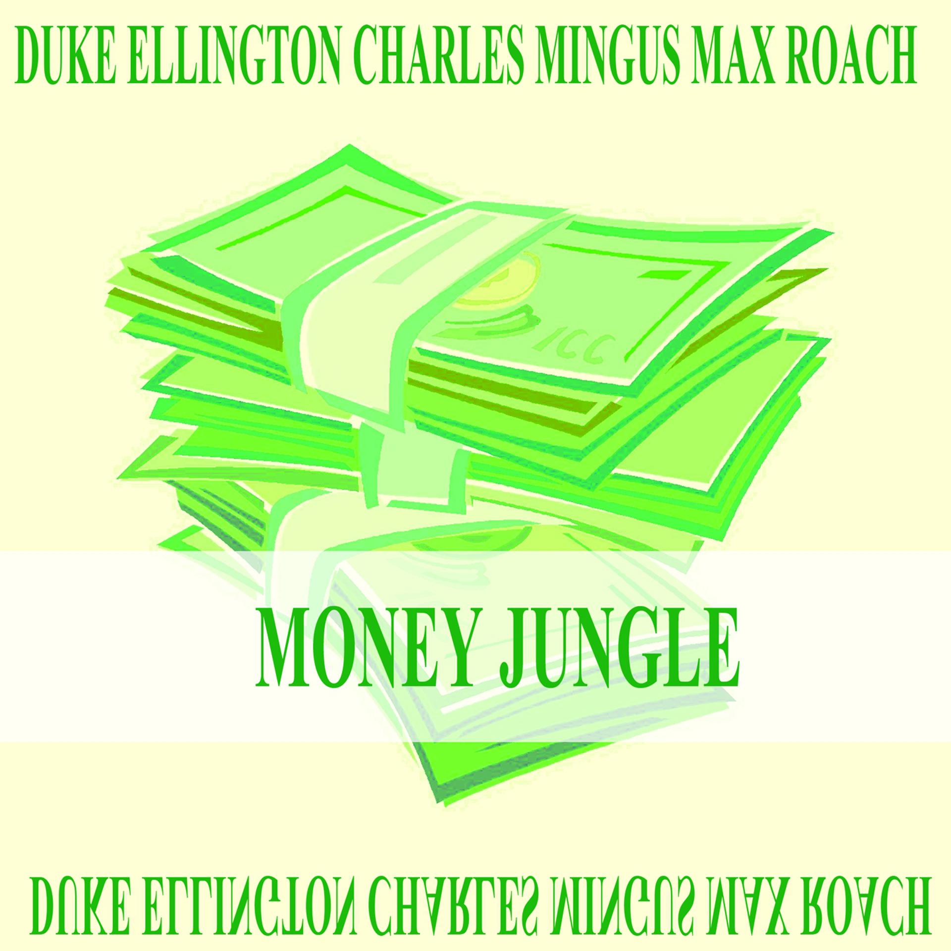 Постер альбома 71 Duke Ellington Charles Mingus Max Roach Money Jungle