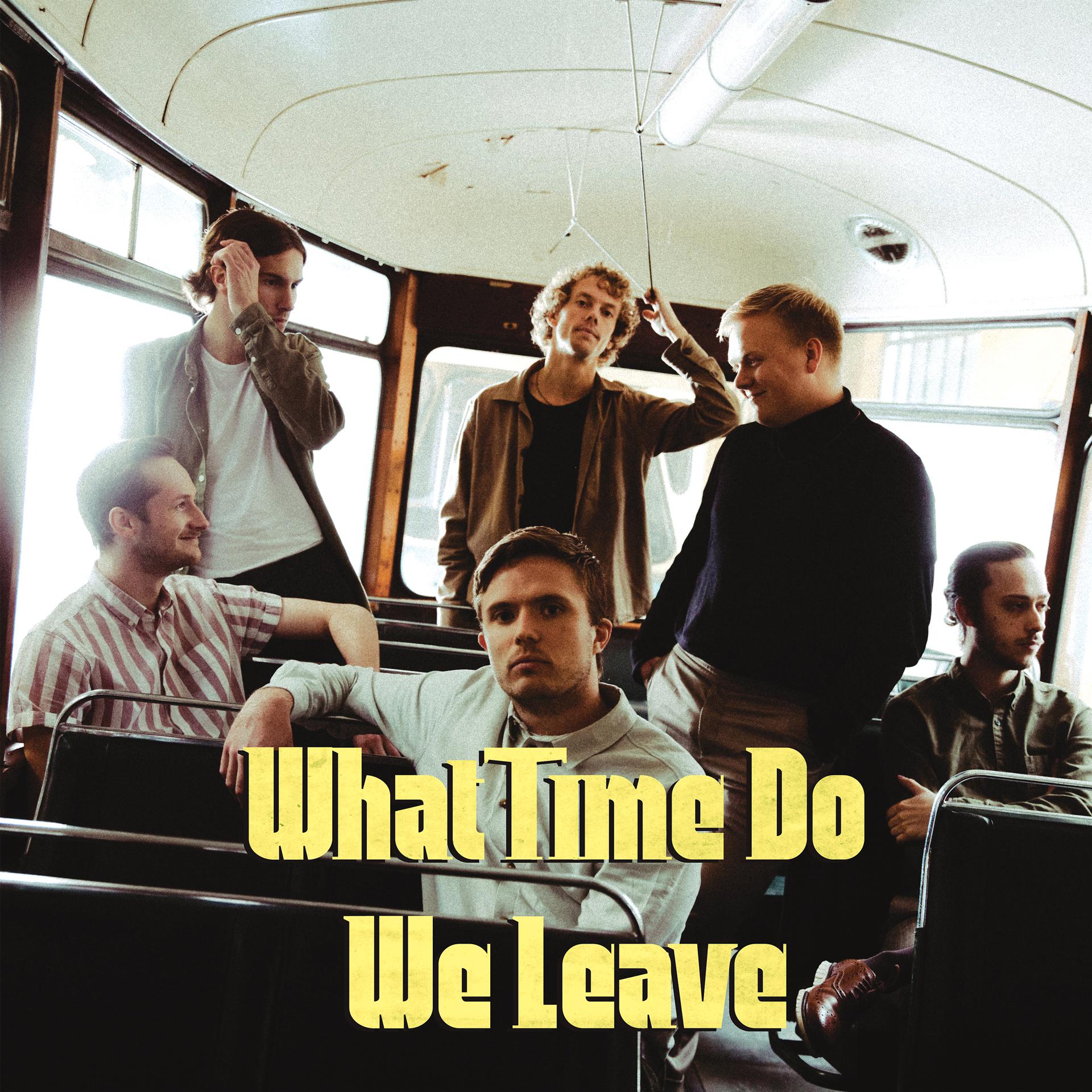 Постер альбома What Time Do We Leave