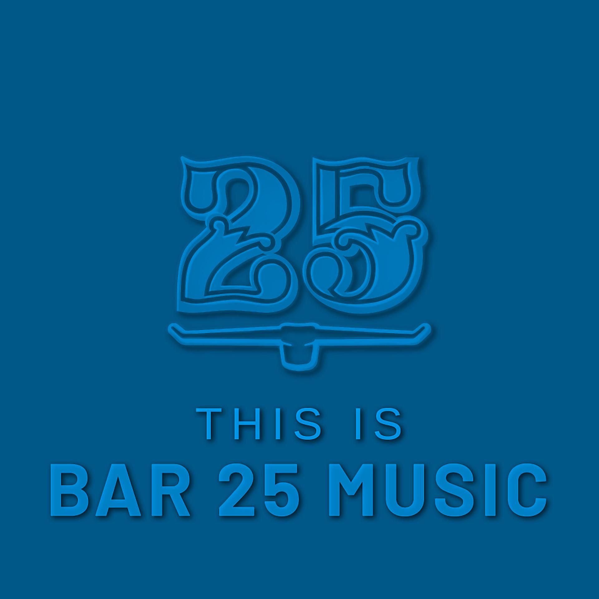 Постер альбома This is Bar 25 Music