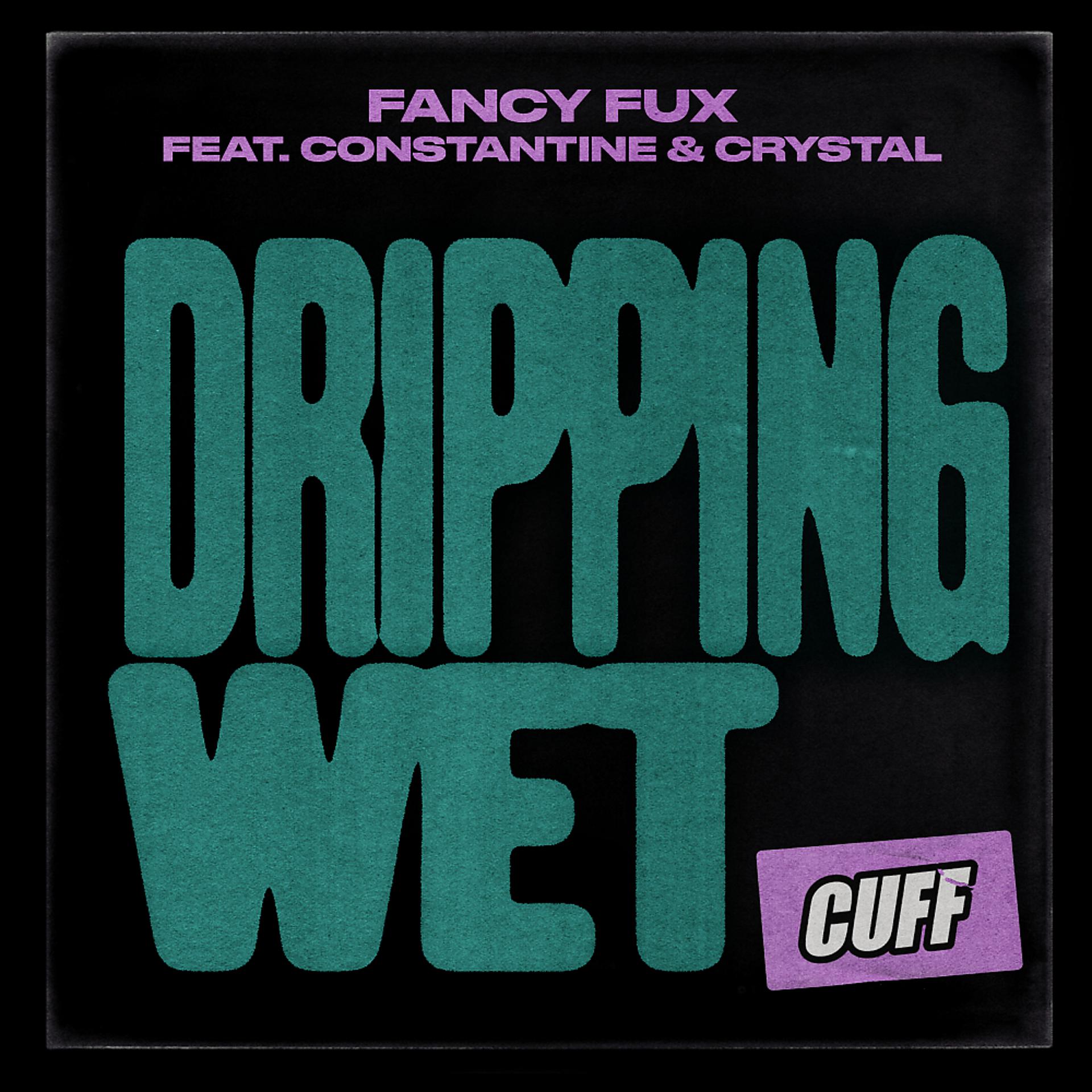 Постер альбома Dripping Wet